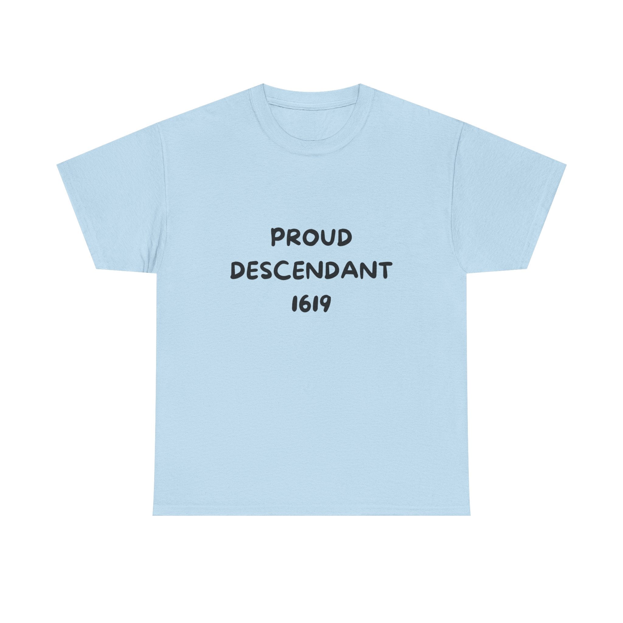 Proud Descendant 1619 - Tee Shirt