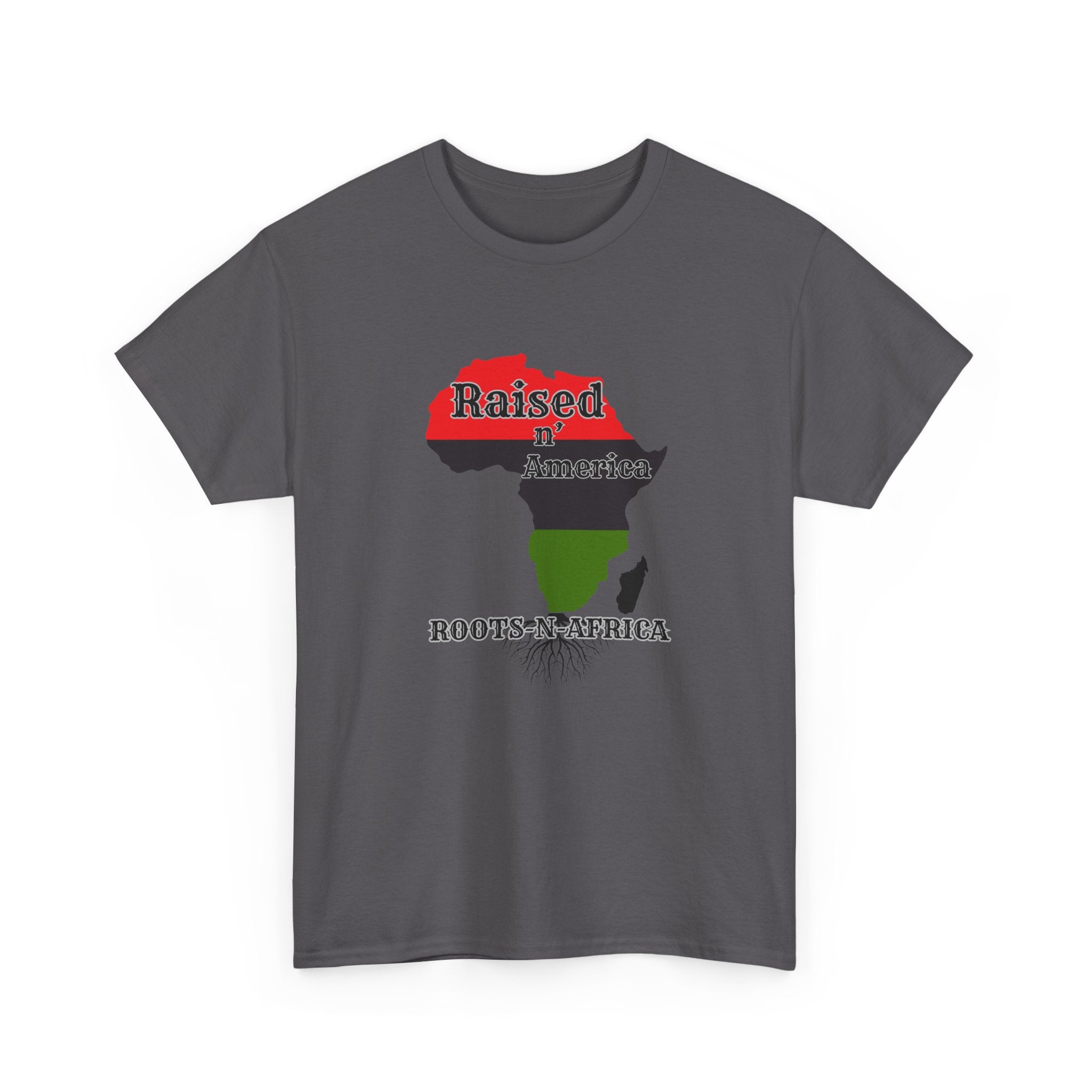 Raised in America Roots in Africa — Tee Shirt