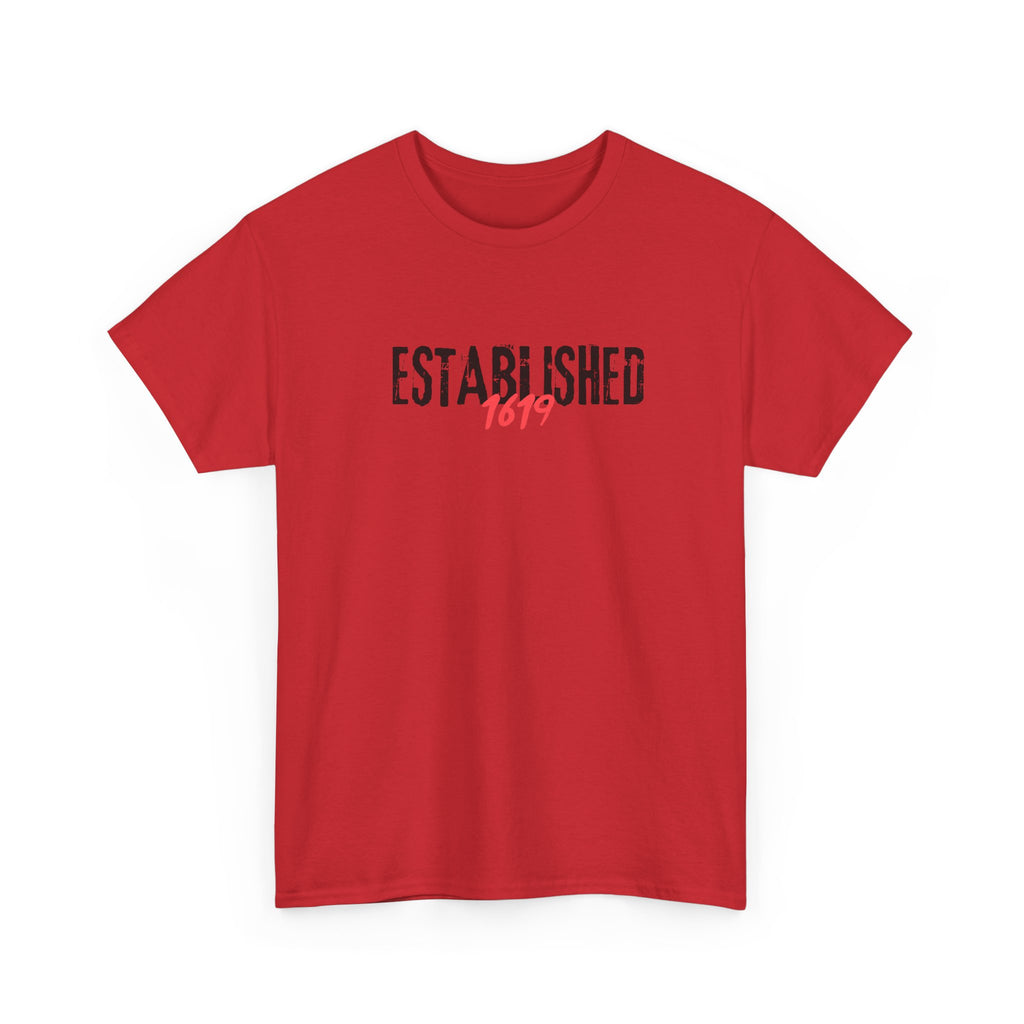 Established 1619 --  Empowerment Tee Shirt