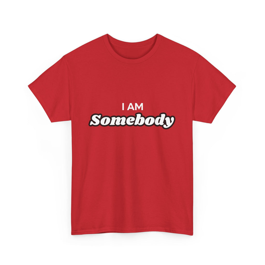 I am Somebody  — Empowerment Tee Shirt