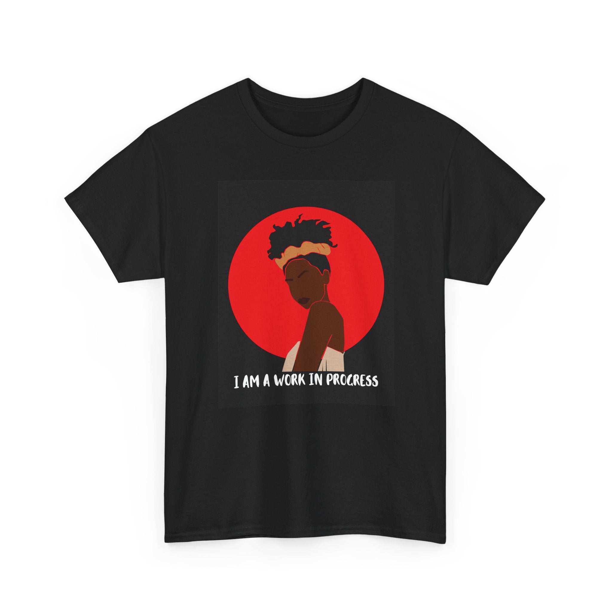 I Am a Work in Progress - Empowerment Tee Shirt