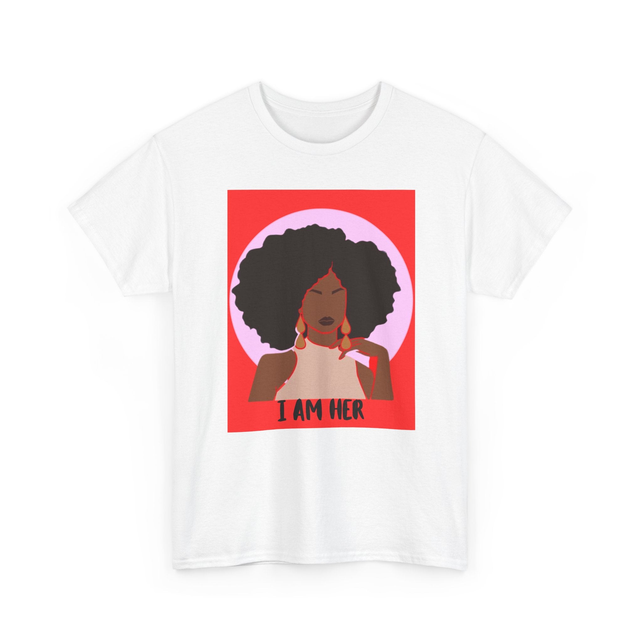 I Am Her — Empowerment Tee Shirt