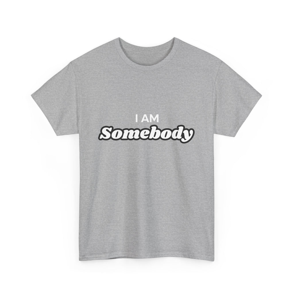 I am Somebody  — Empowerment Tee Shirt