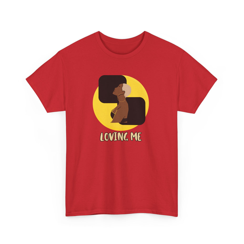 Loving Me — Empowerment Tee Shirt