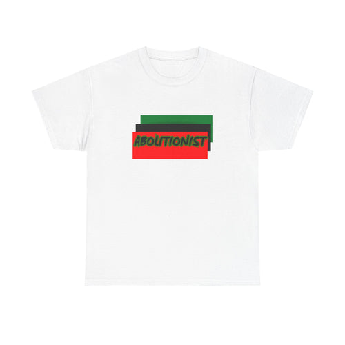Abolitionist — Empowerment Tee Shirt