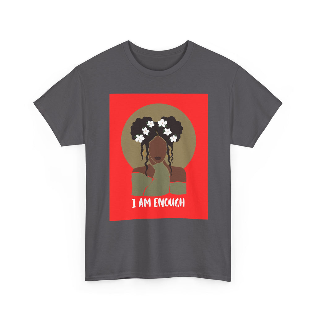 I Am Enough — Empowerment Tee Shirt