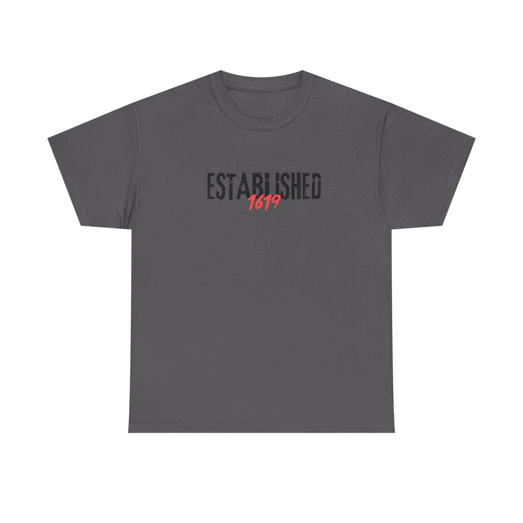 Established 1619 --  Empowerment Tee Shirt