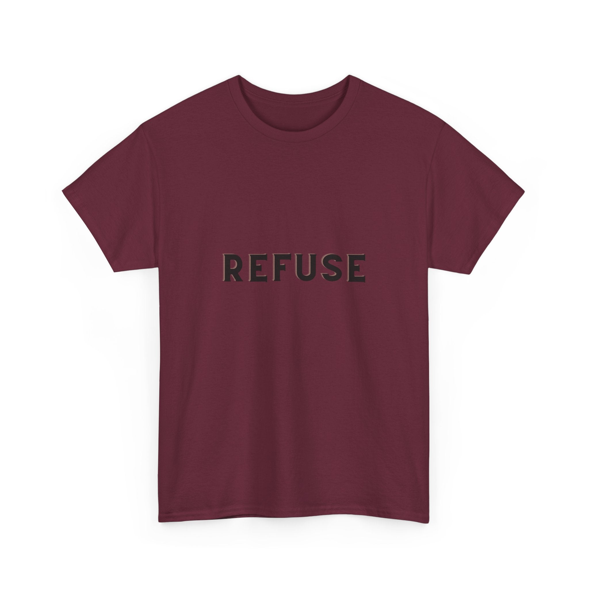 Refuse — Empowerment Tee Shirt