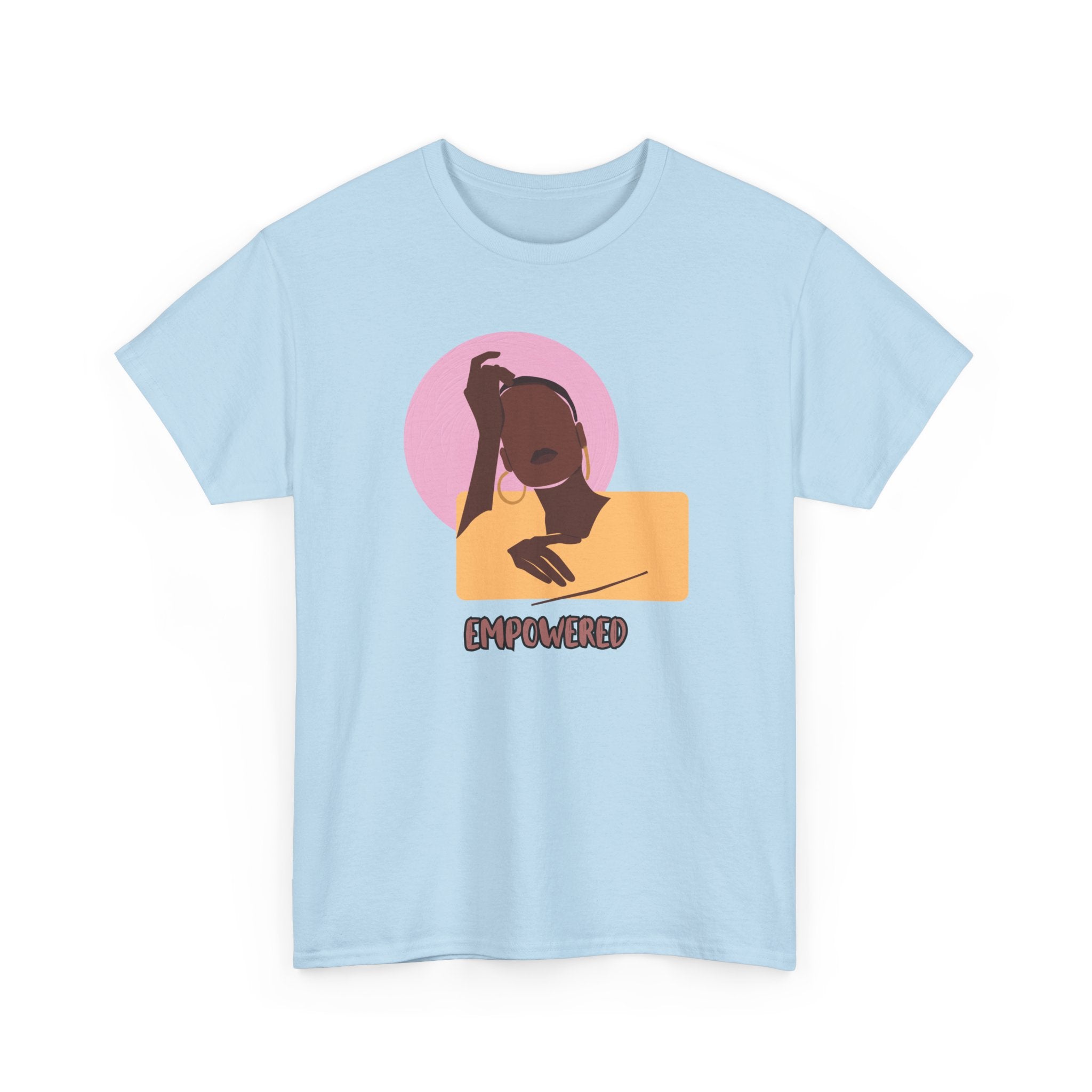 Empowered Woman - Empowerment Tee Shirt