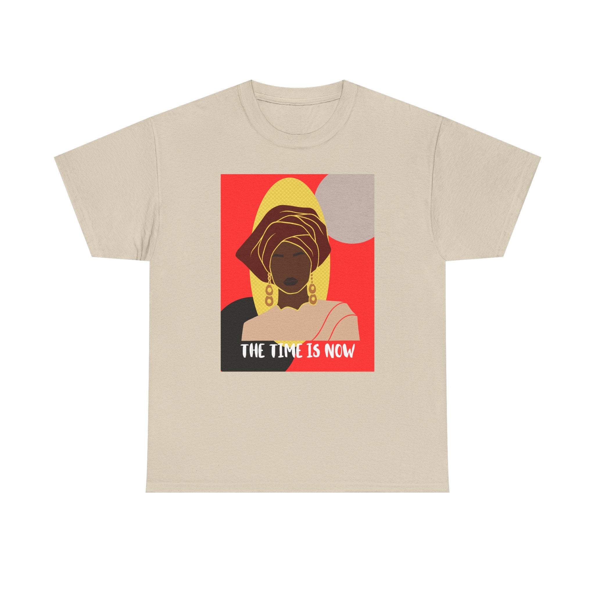 The Time Is Now — Empowering Tee Shirt