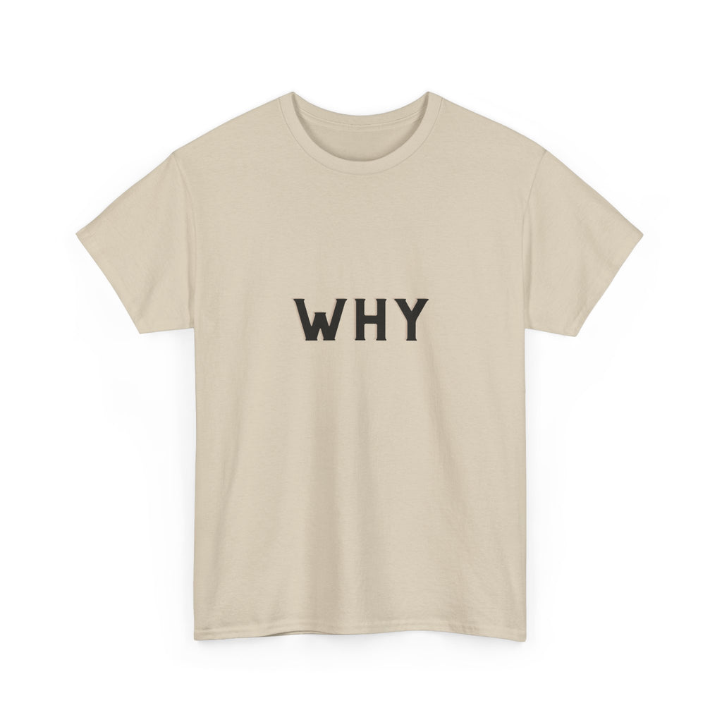 WHY — Empowerment Tee Shirt