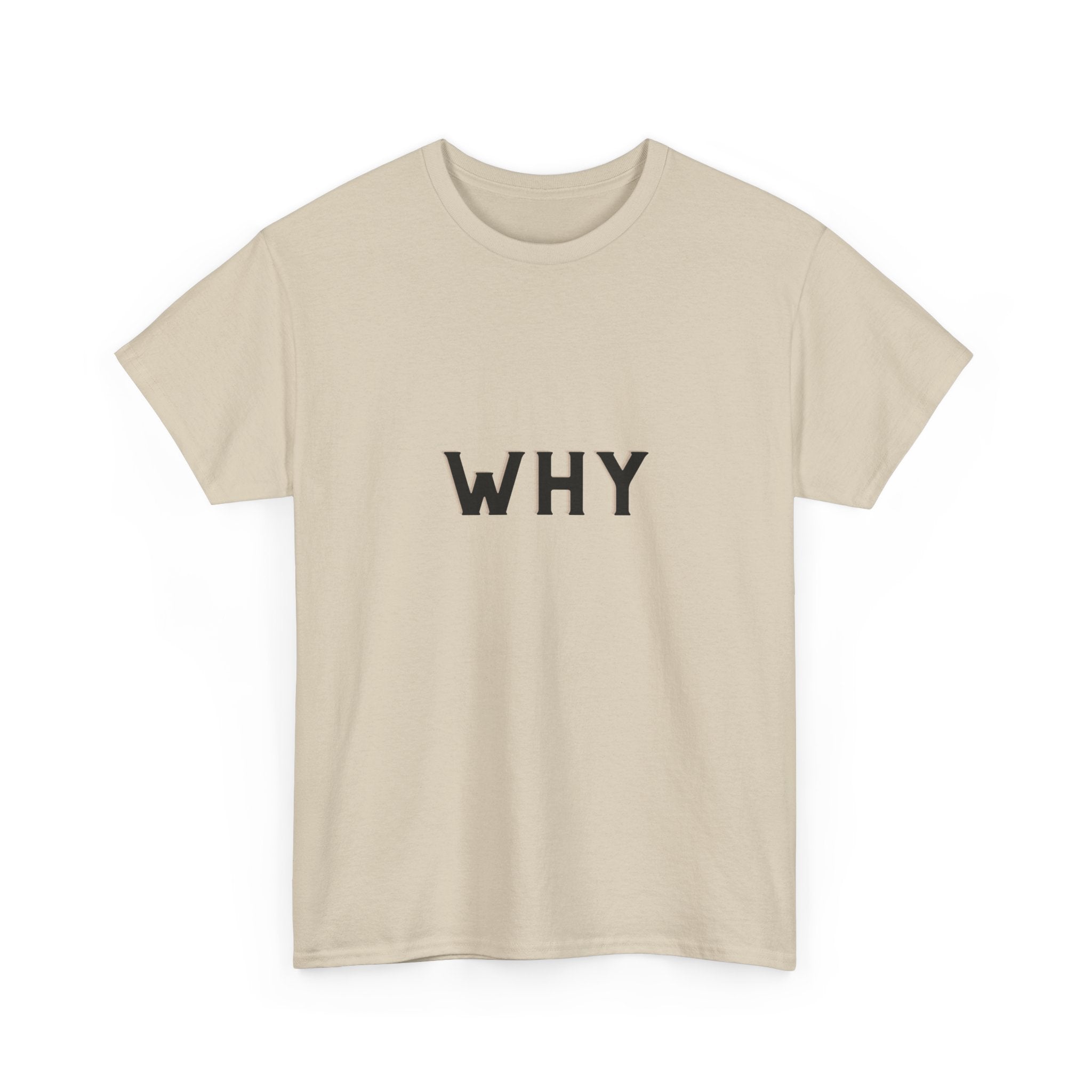 WHY — Empowerment Tee Shirt