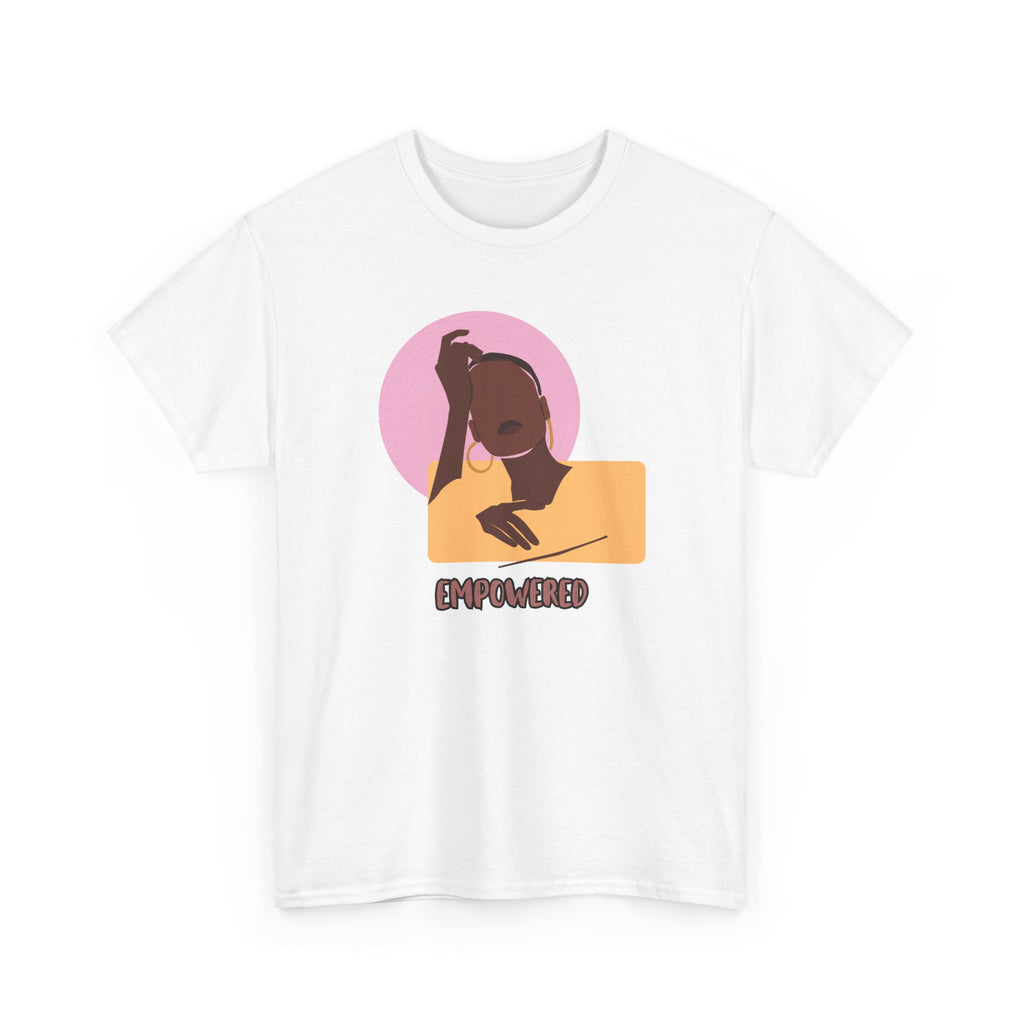 Empowered Woman - Empowerment Tee Shirt