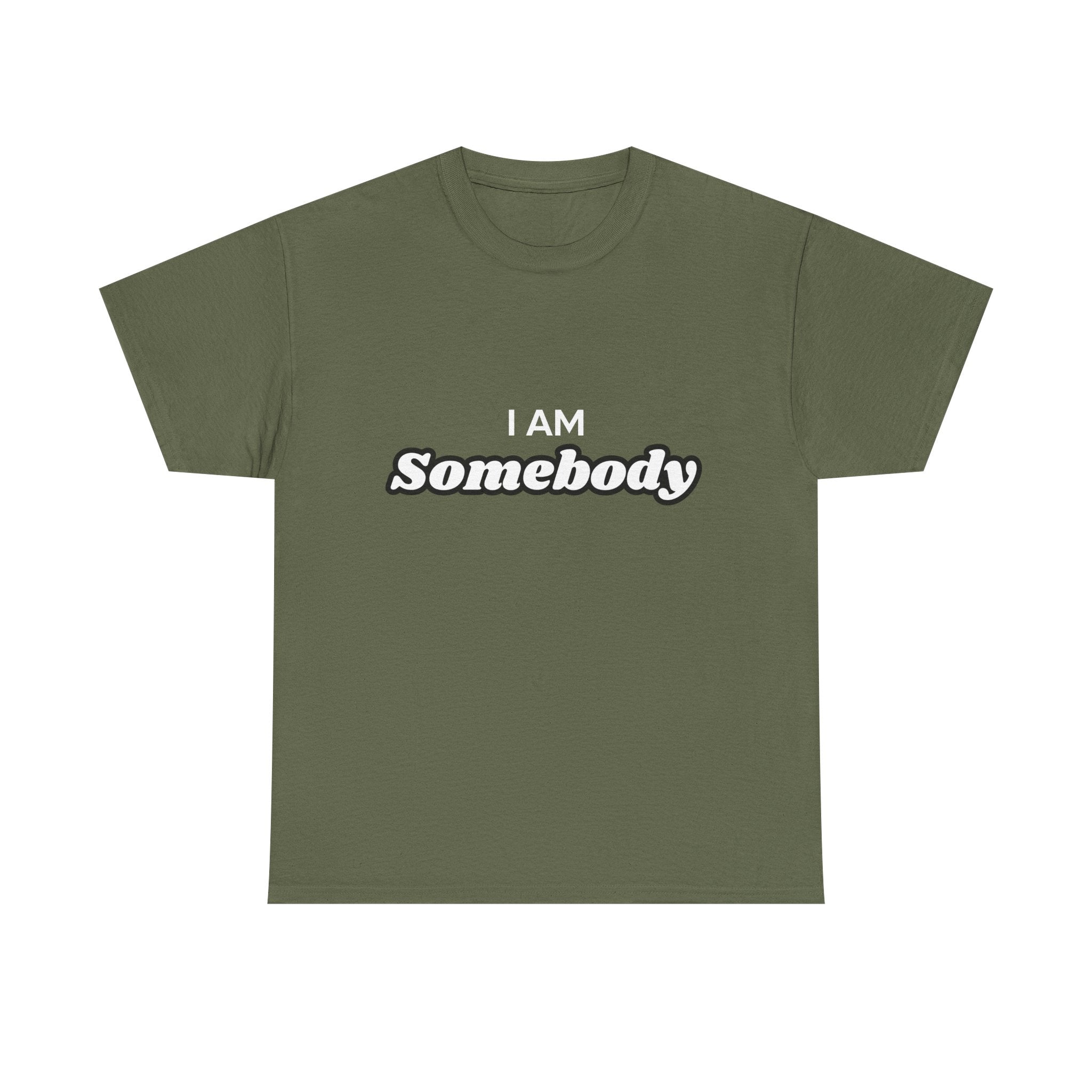 I am Somebody  — Empowerment Tee Shirt