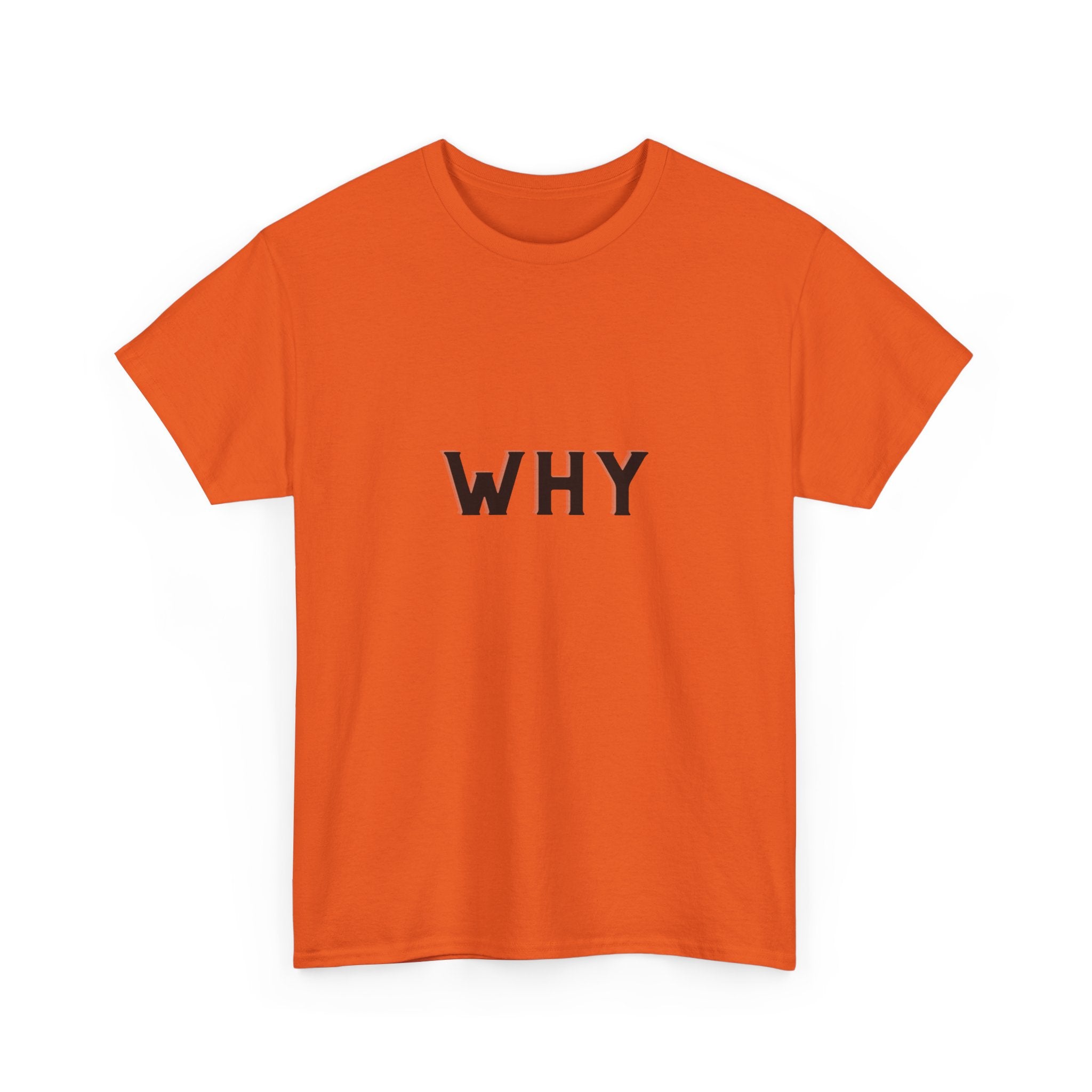 WHY — Empowerment Tee Shirt