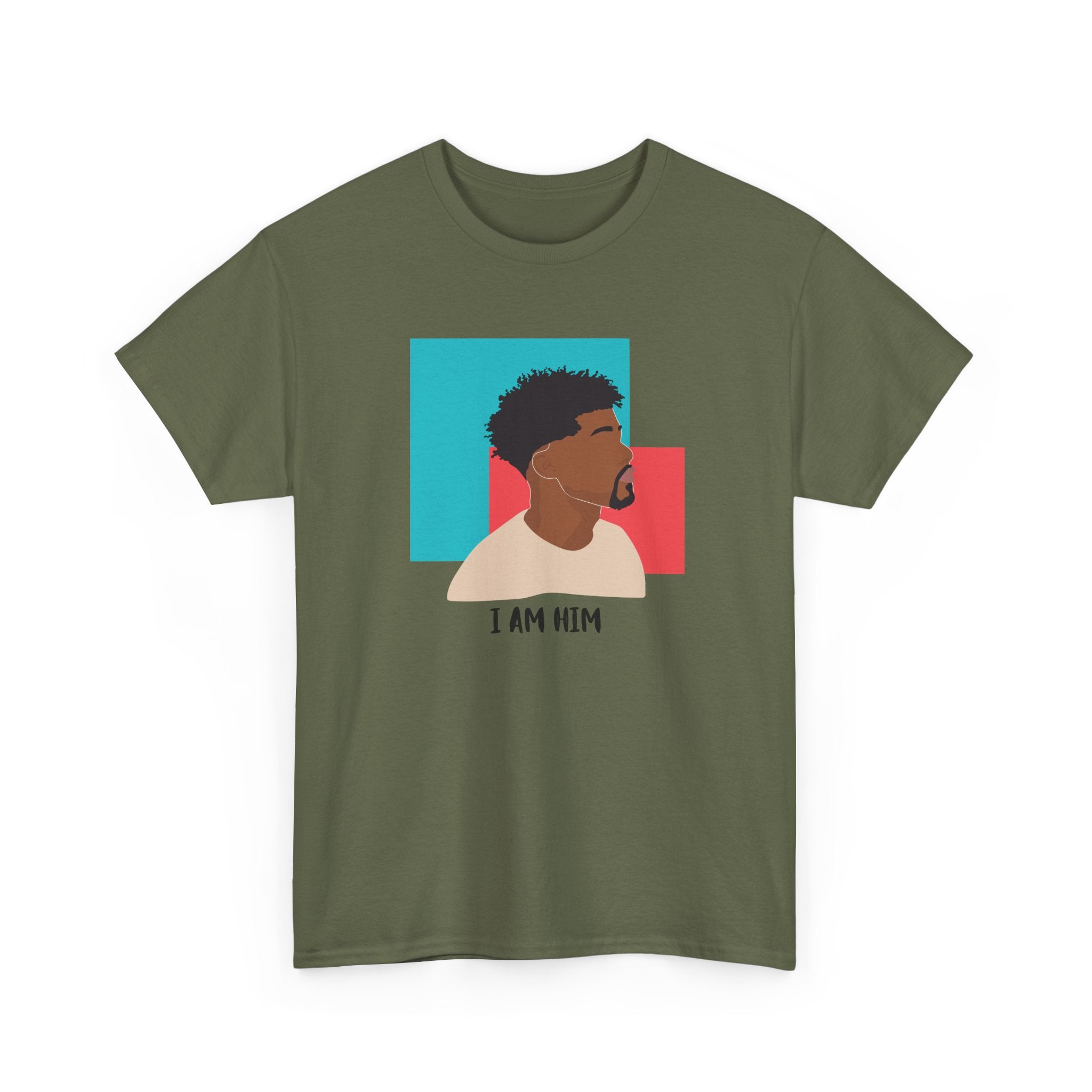 I Am Him — Empowerment Tee Shirt