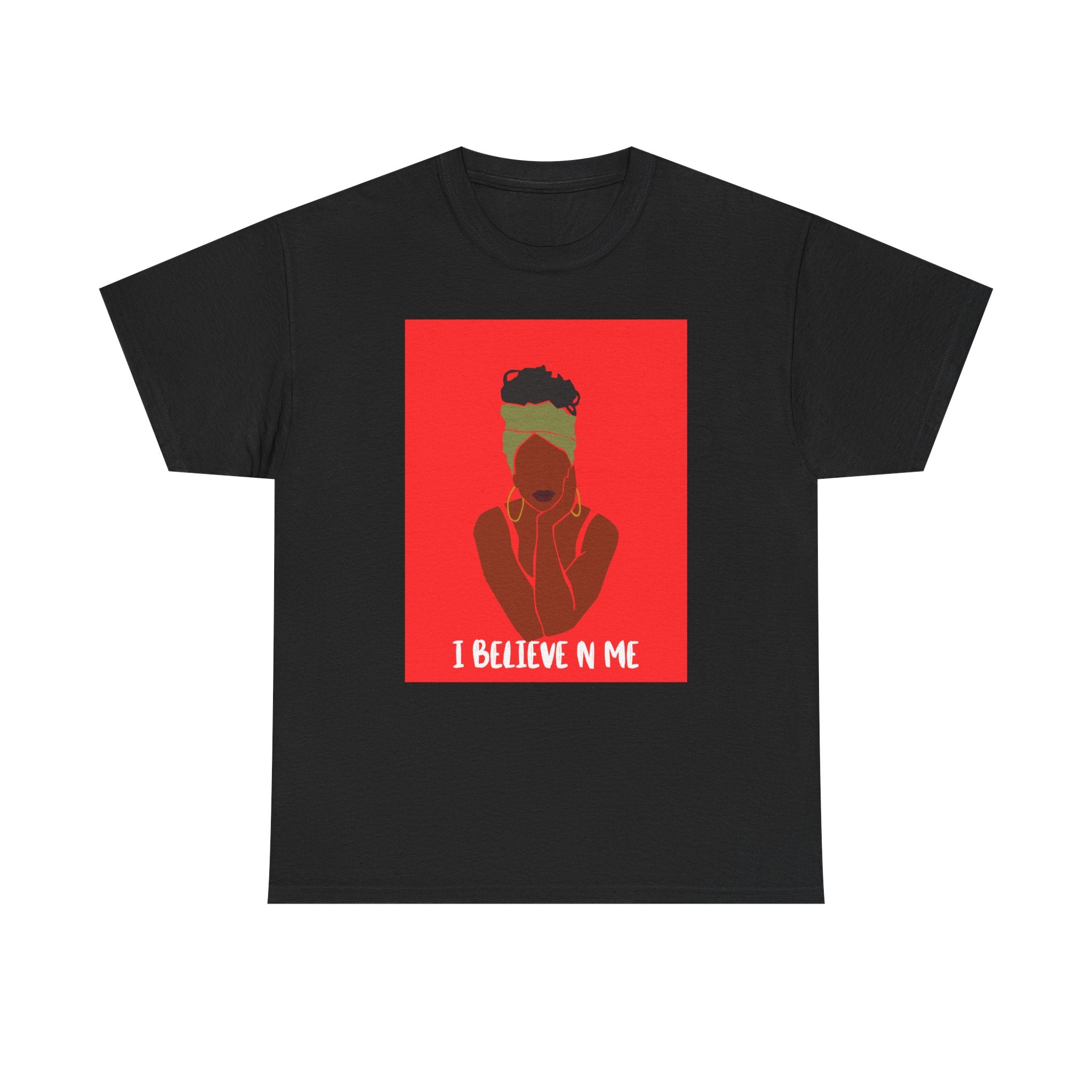 I Believe in Me  — Empowerment Tee Shirt