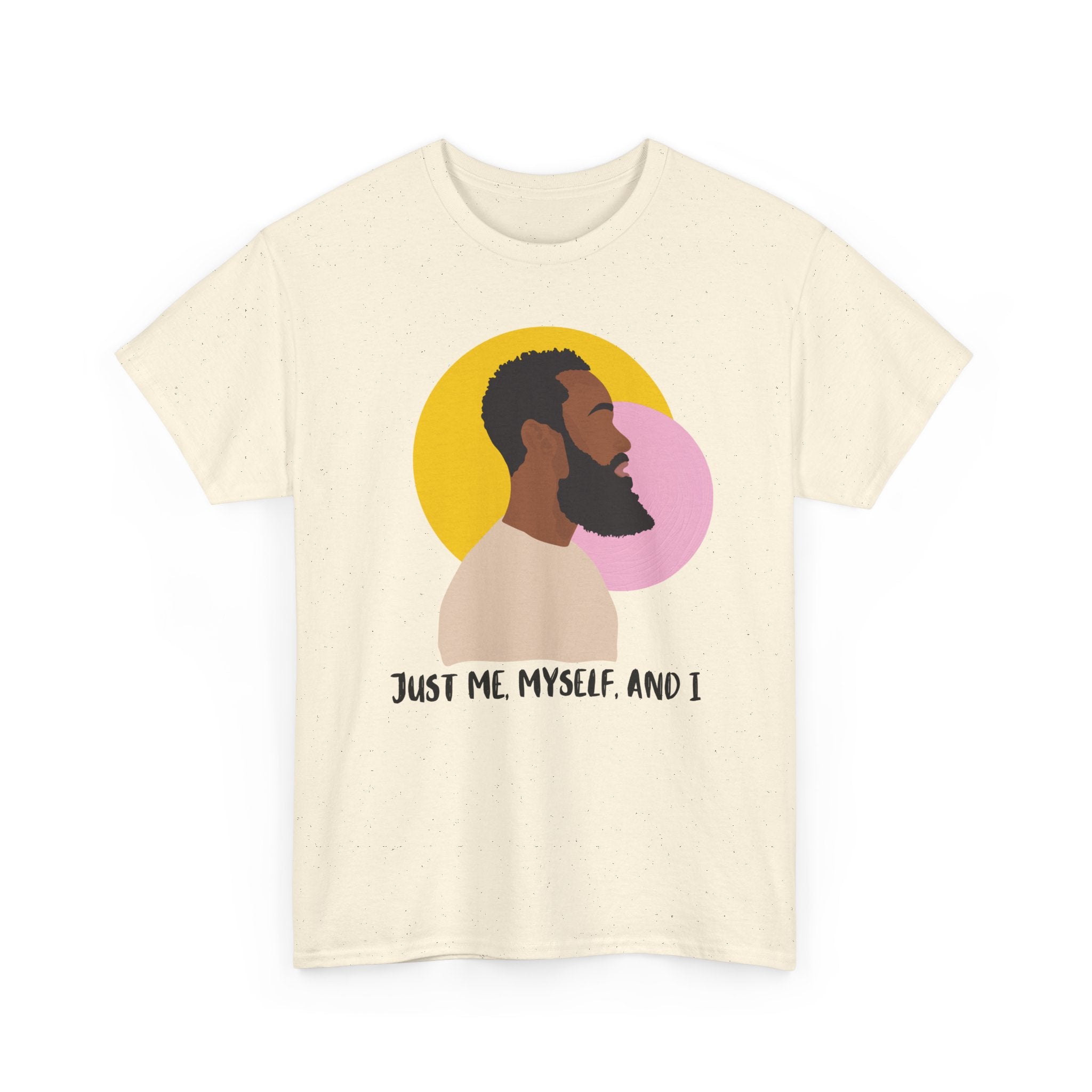 Just Me, Myself and I Tee — Empowerment Tee Shirt