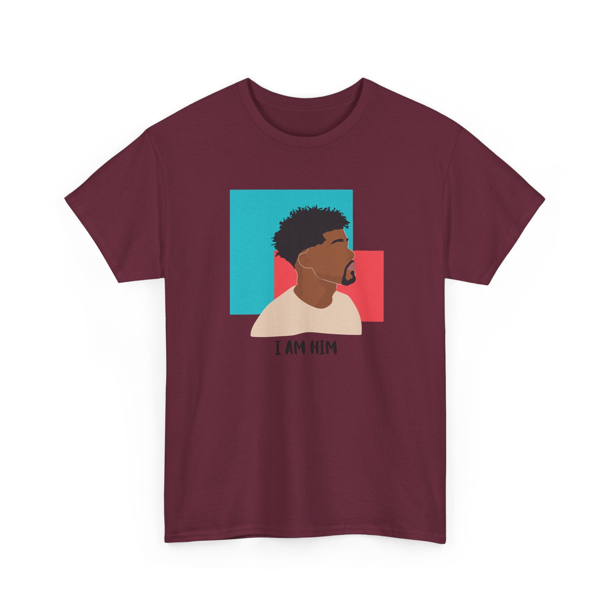 I Am Him — Empowerment Tee Shirt