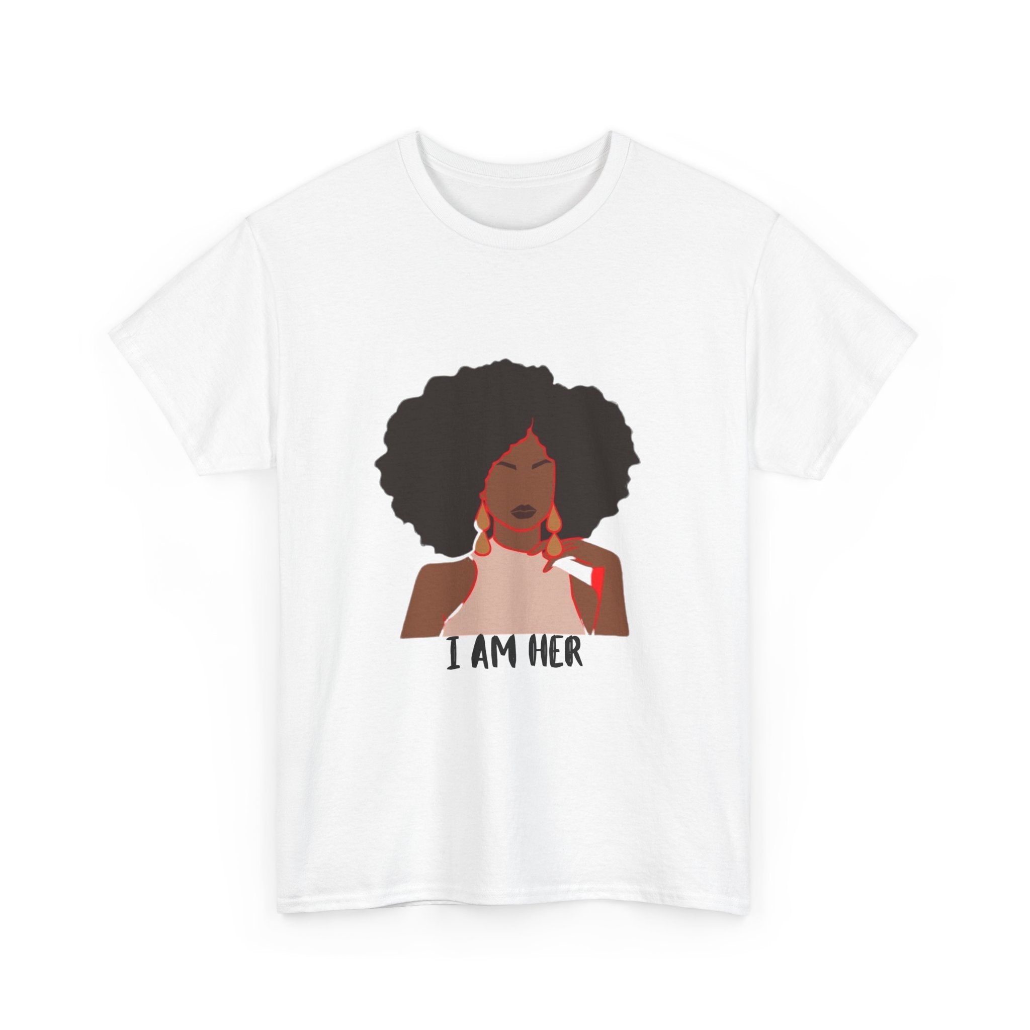 I Am Her — Empowerment Tee Shirt