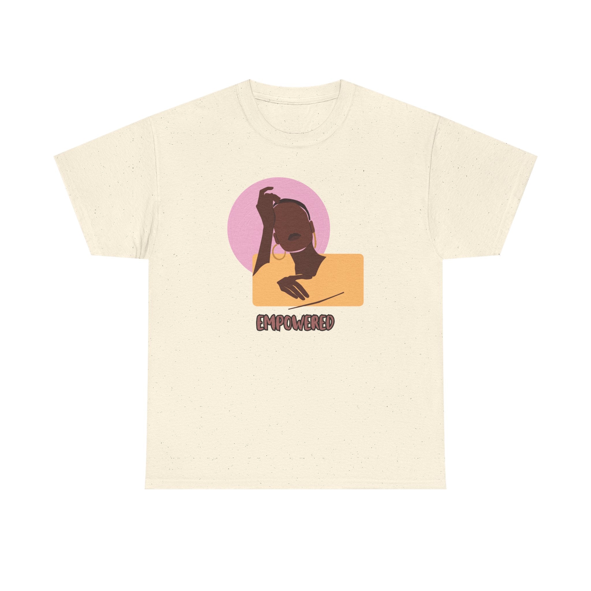 Empowered Woman - Empowerment Tee Shirt