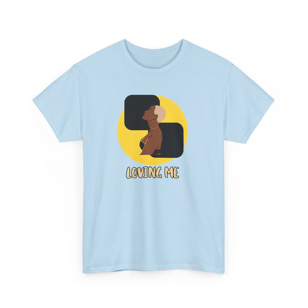Loving Me — Empowerment Tee Shirt