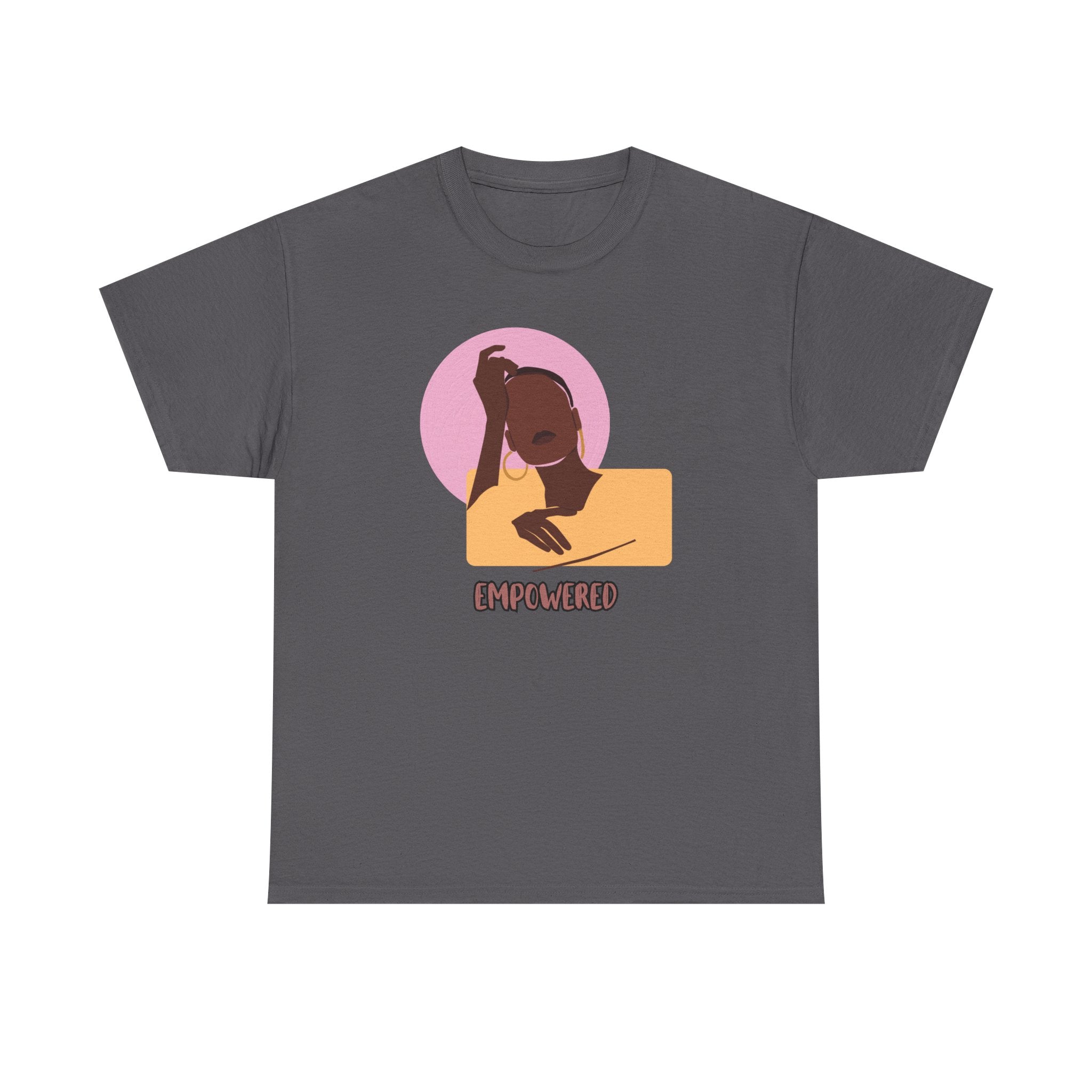Empowered Woman - Empowerment Tee Shirt