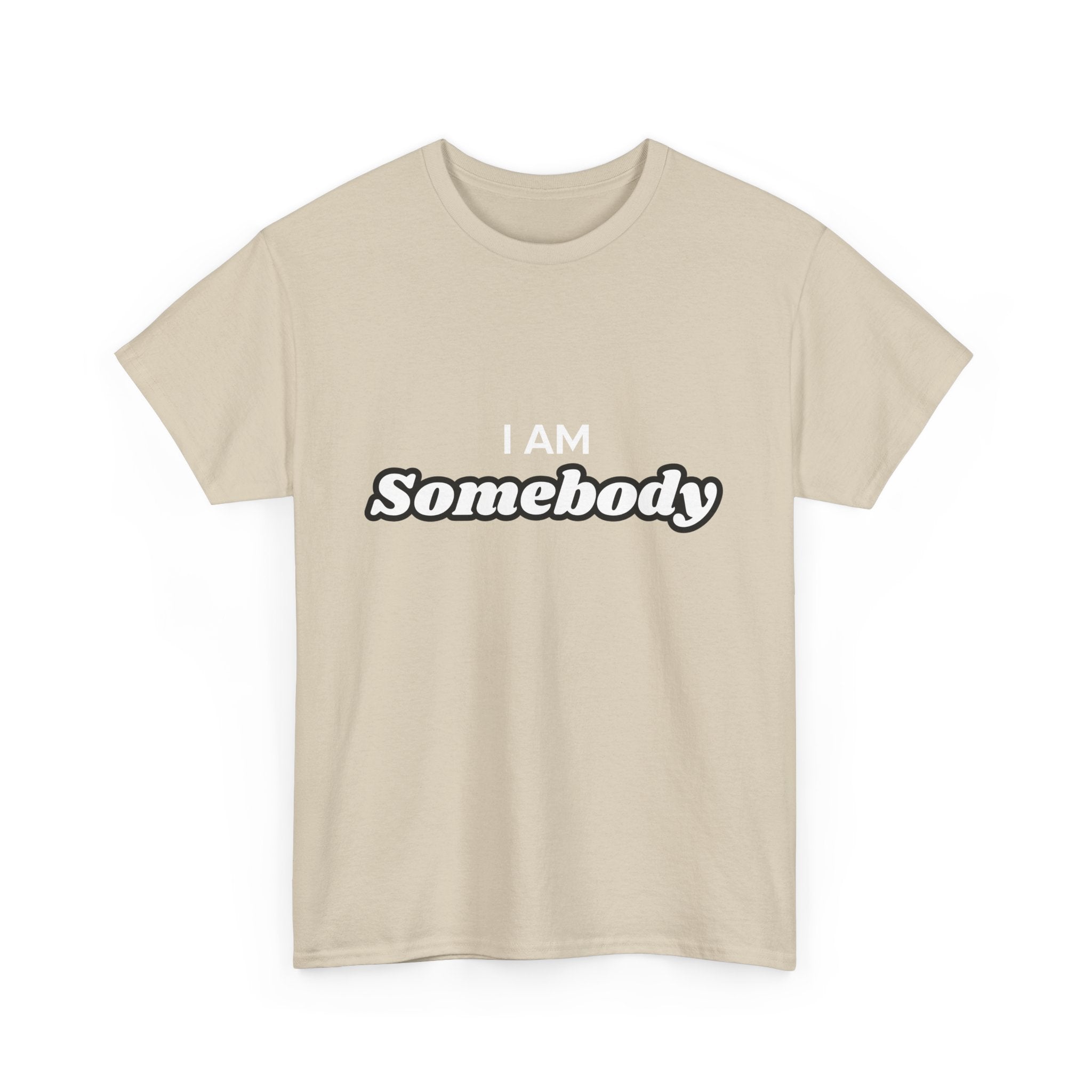I am Somebody  — Empowerment Tee Shirt