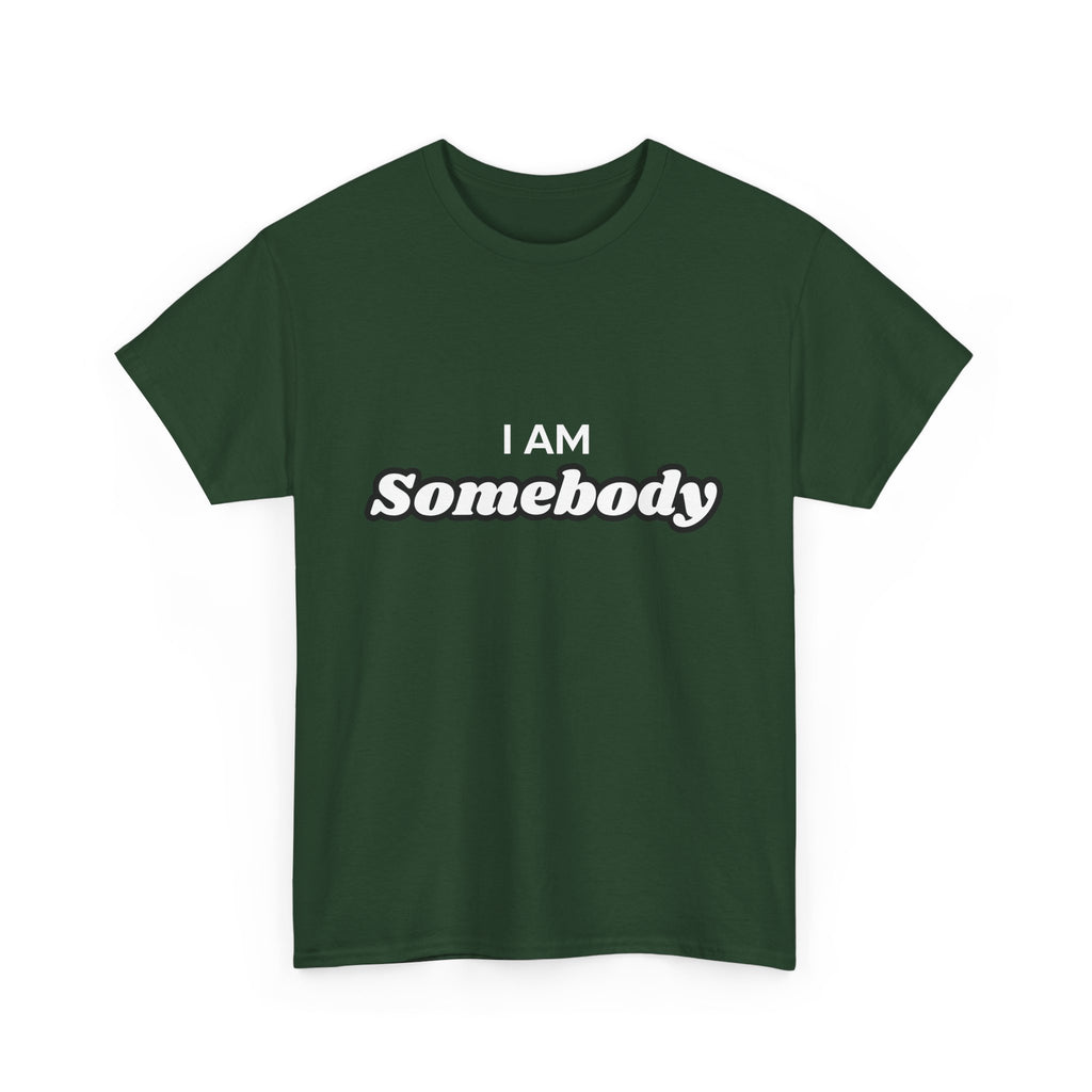 I am Somebody  — Empowerment Tee Shirt