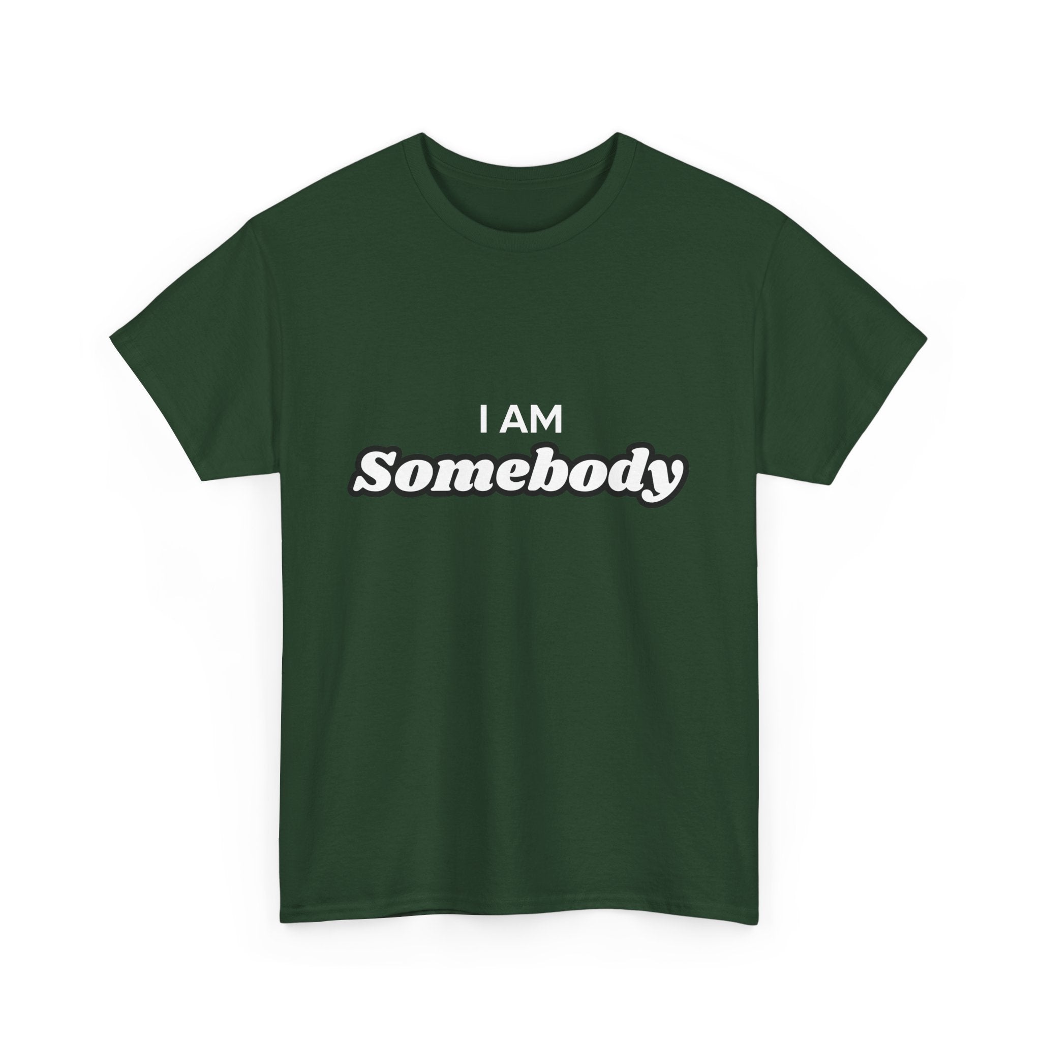 I am Somebody  — Empowerment Tee Shirt