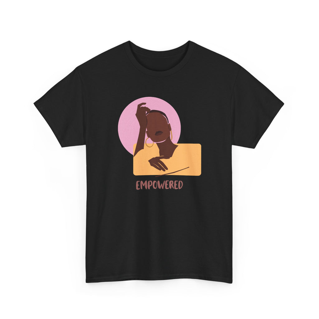Empowered Woman - Empowerment Tee Shirt