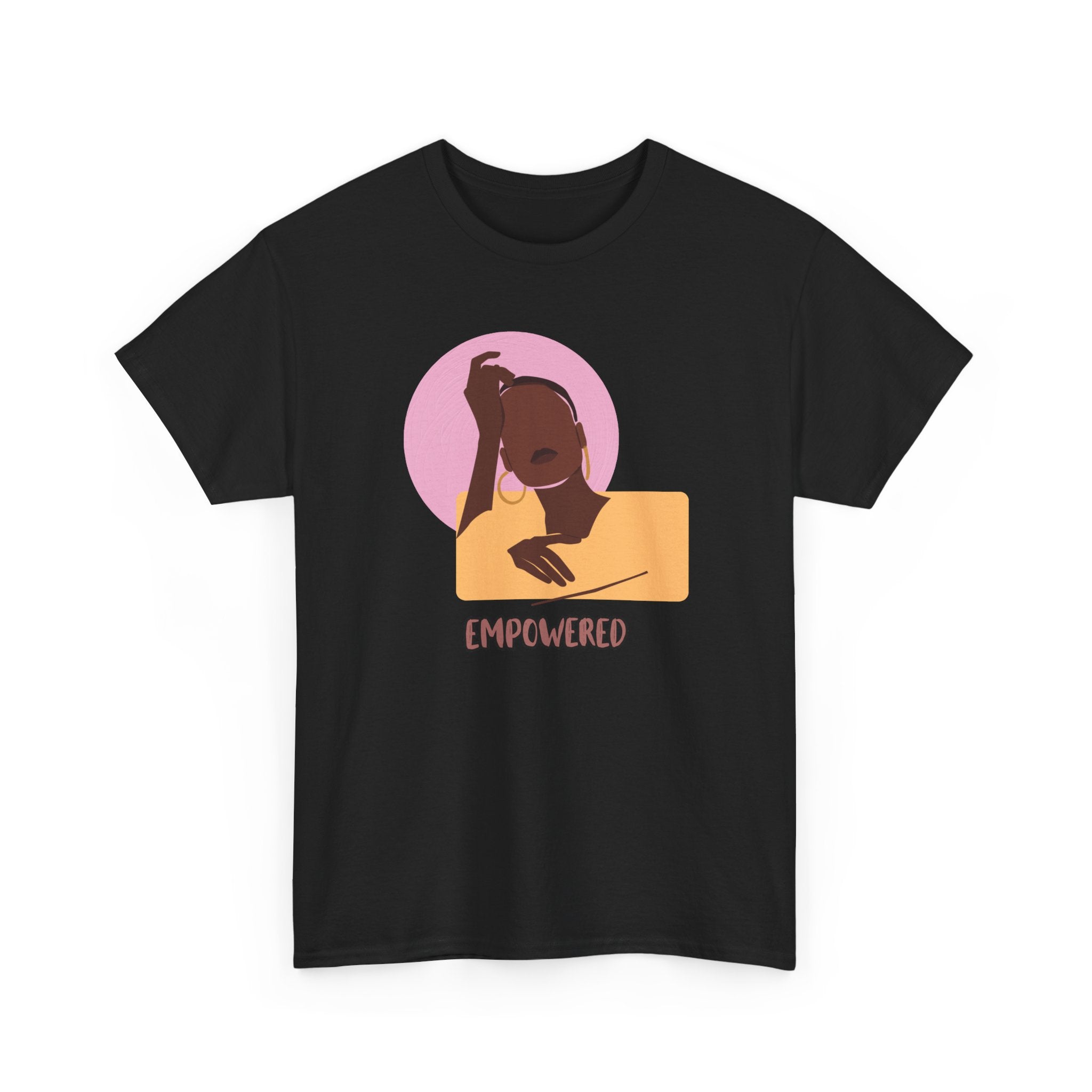 Empowered Woman - Empowerment Tee Shirt