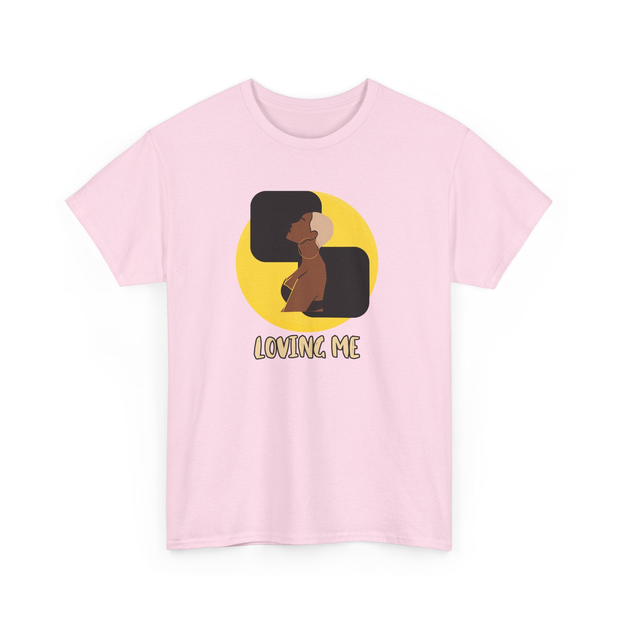 Loving Me — Empowerment Tee Shirt