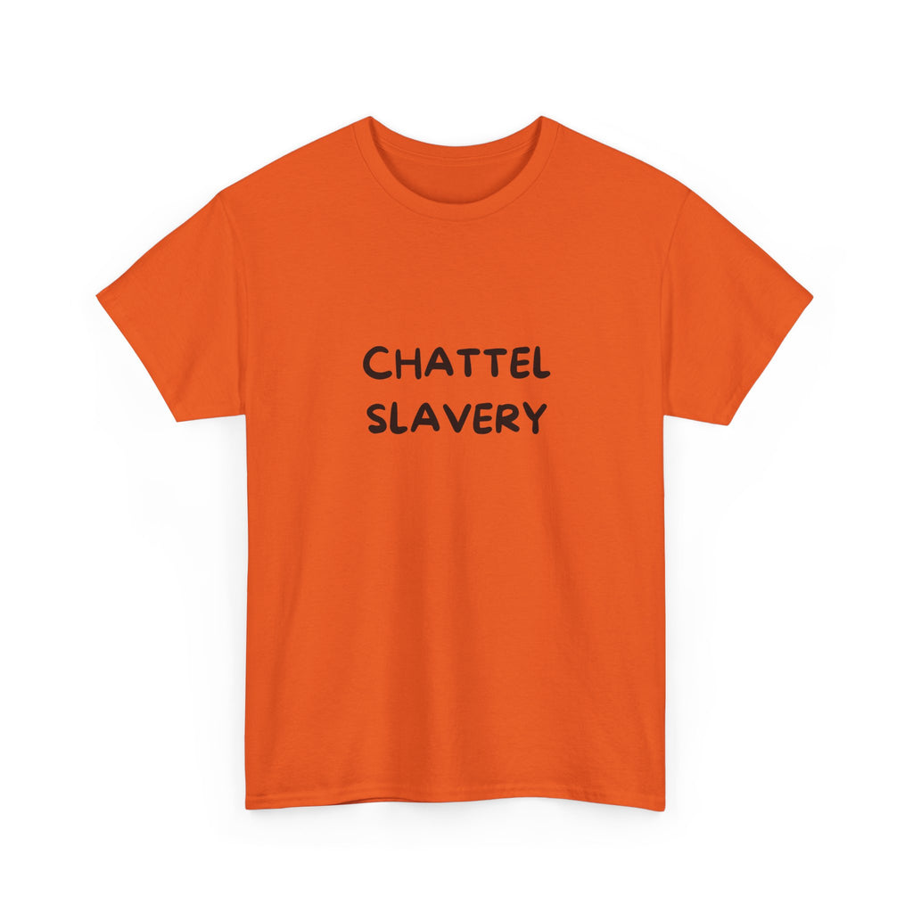 Chattel Slavery - Tee Shirt