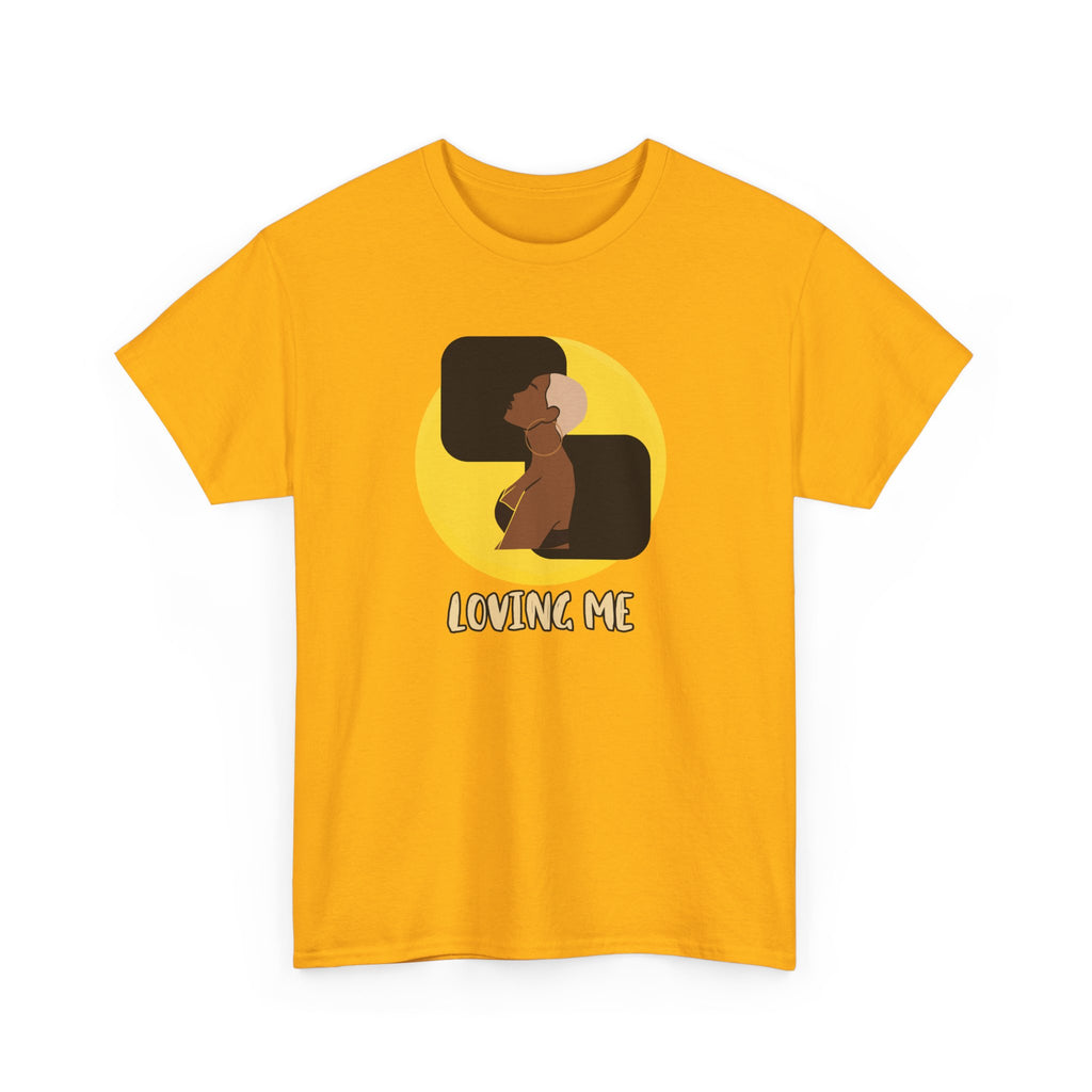 Loving Me — Empowerment Tee Shirt