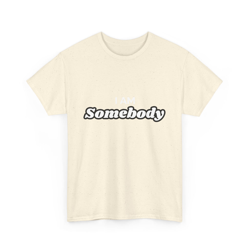 I am Somebody  — Empowerment Tee Shirt