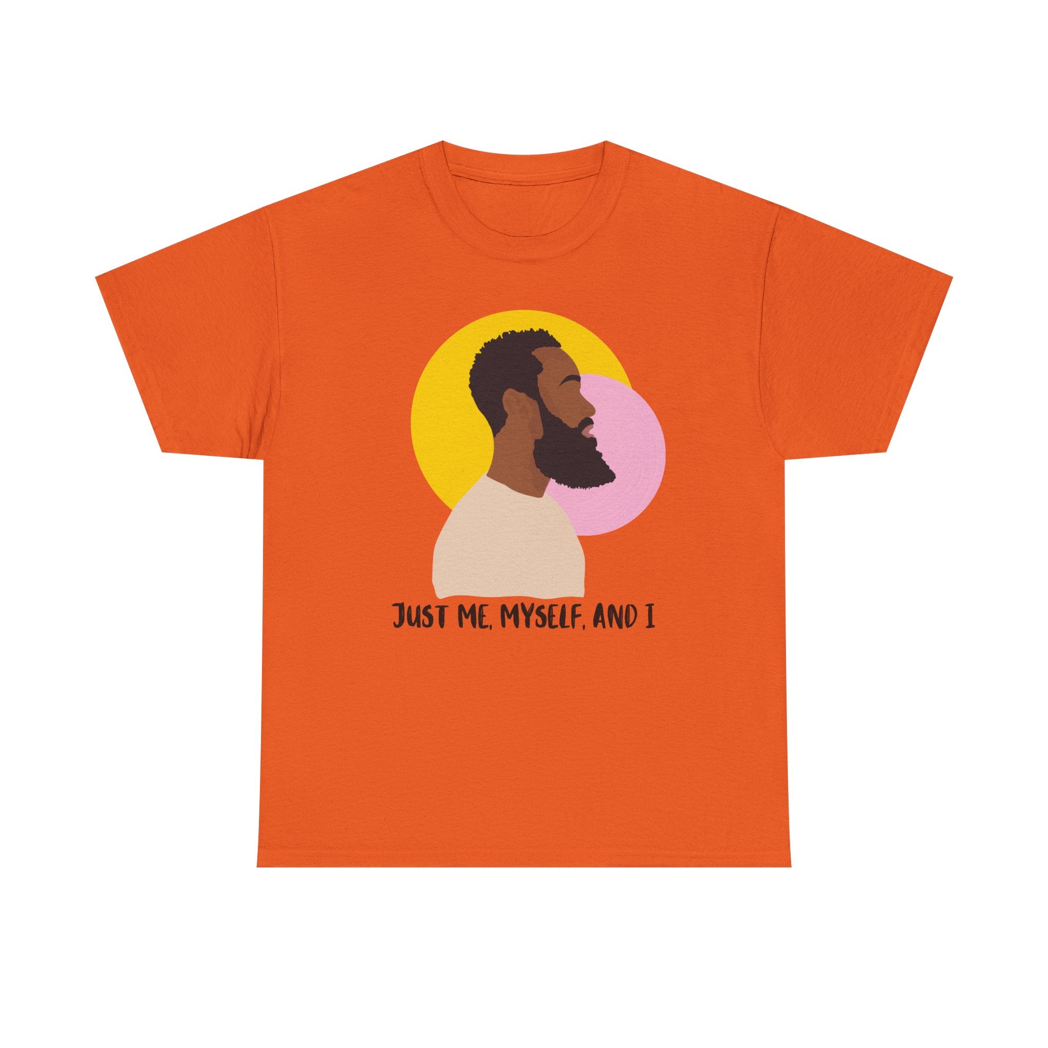 Just Me, Myself and I Tee — Empowerment Tee Shirt