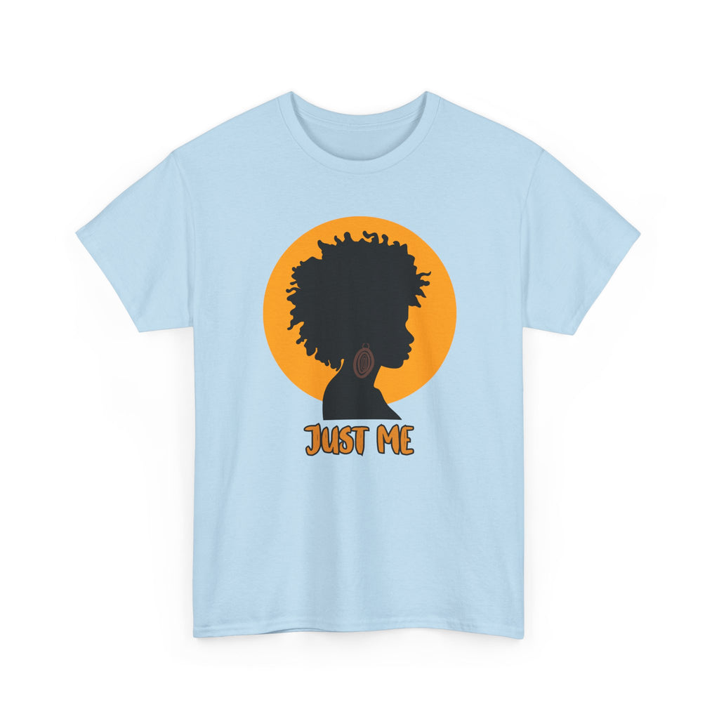 Just Me -- Empowerment Tee Shirt