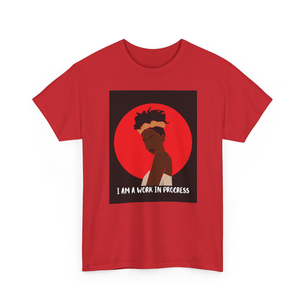 I Am a Work in Progress - Empowerment Tee Shirt