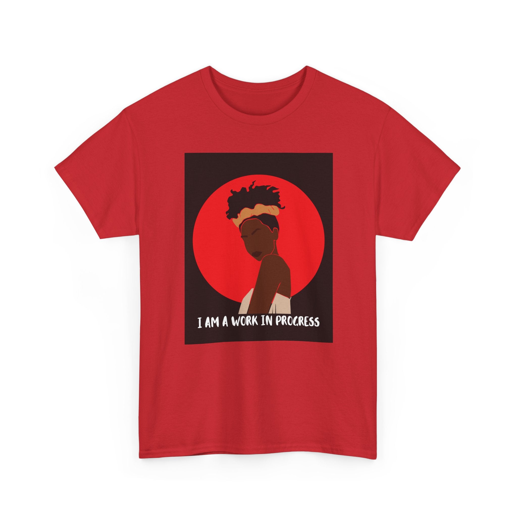 I Am a Work in Progress - Empowerment Tee Shirt