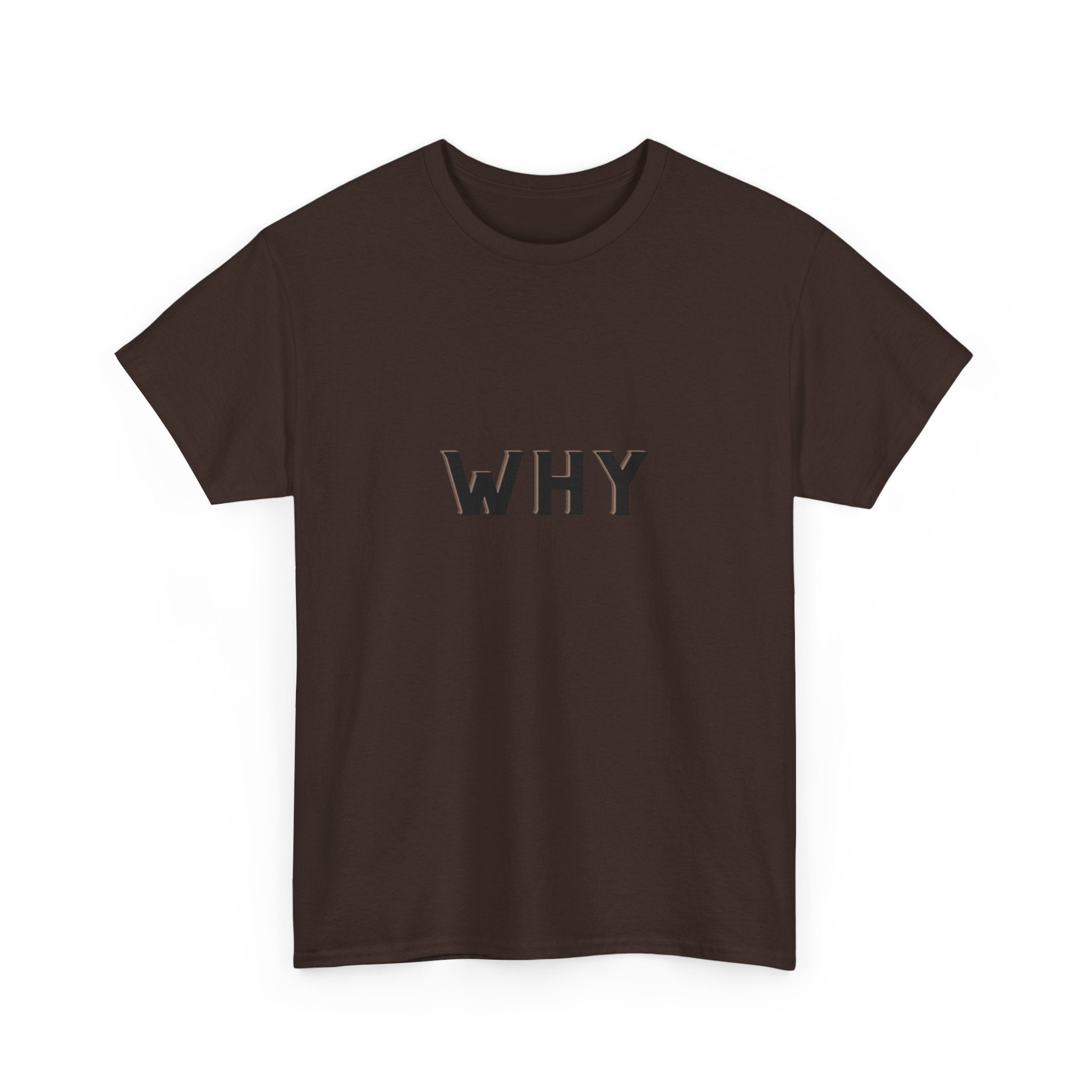 WHY — Empowerment Tee Shirt