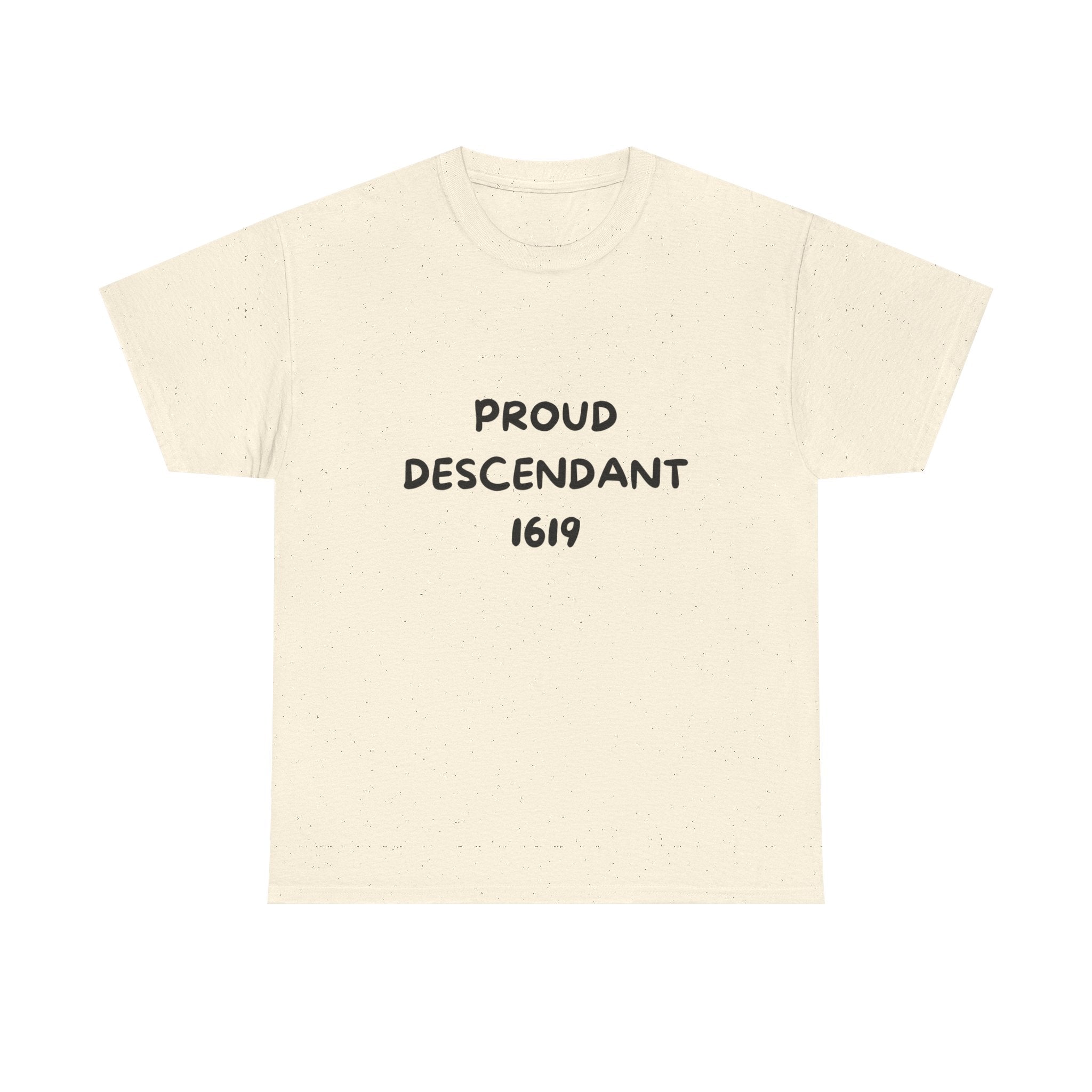 Proud Descendant 1619 - Tee Shirt