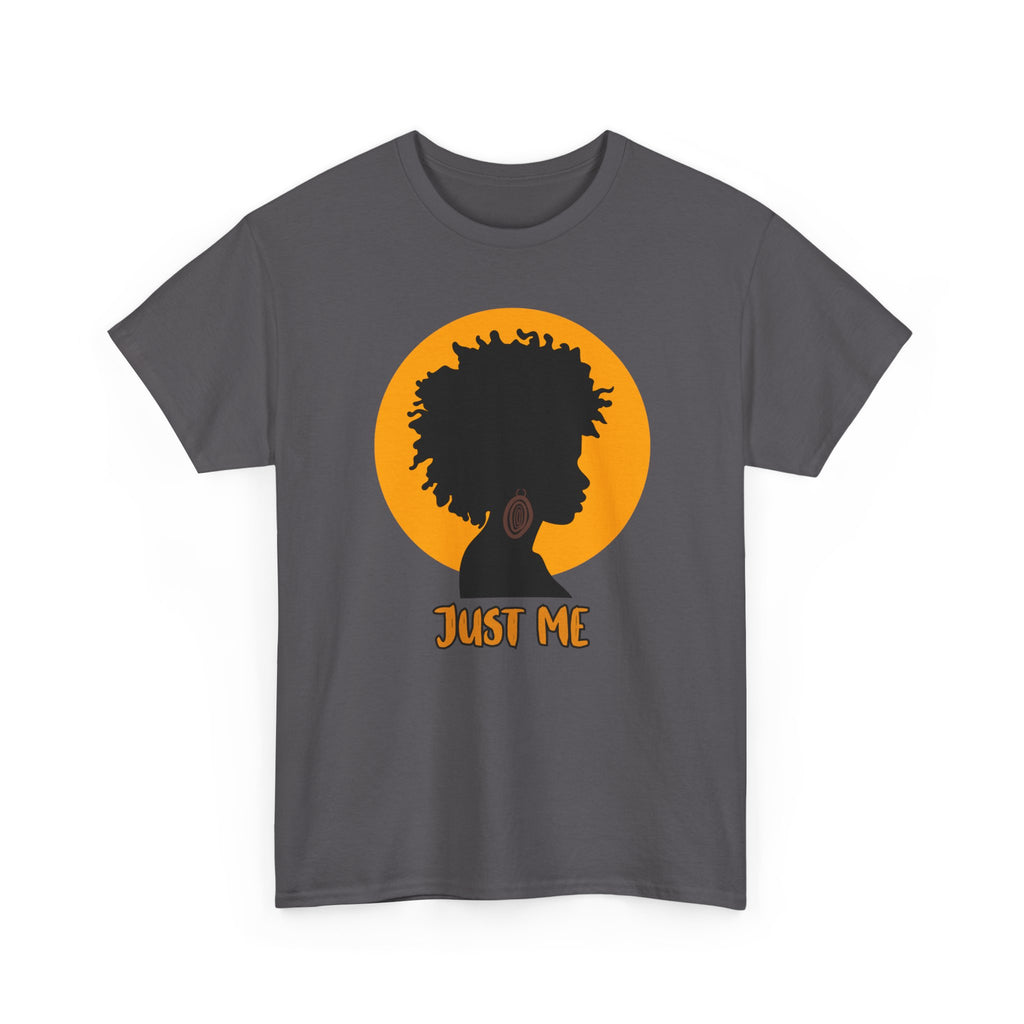 Just Me -- Empowerment Tee Shirt
