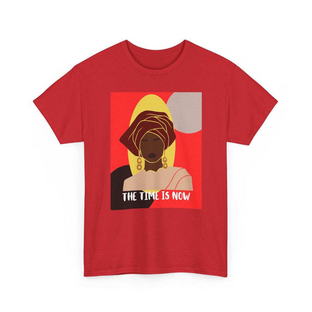 The Time Is Now — Empowering Tee Shirt