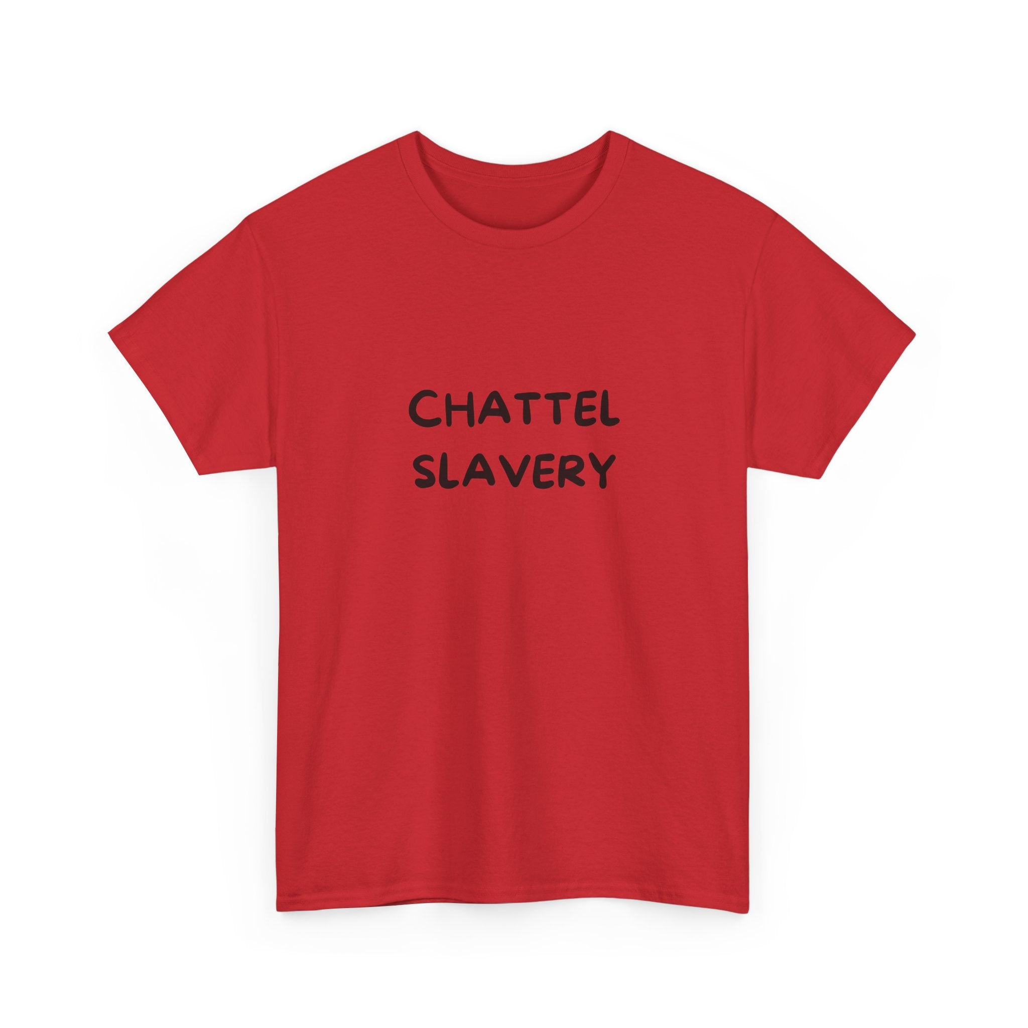 Chattel Slavery - Tee Shirt
