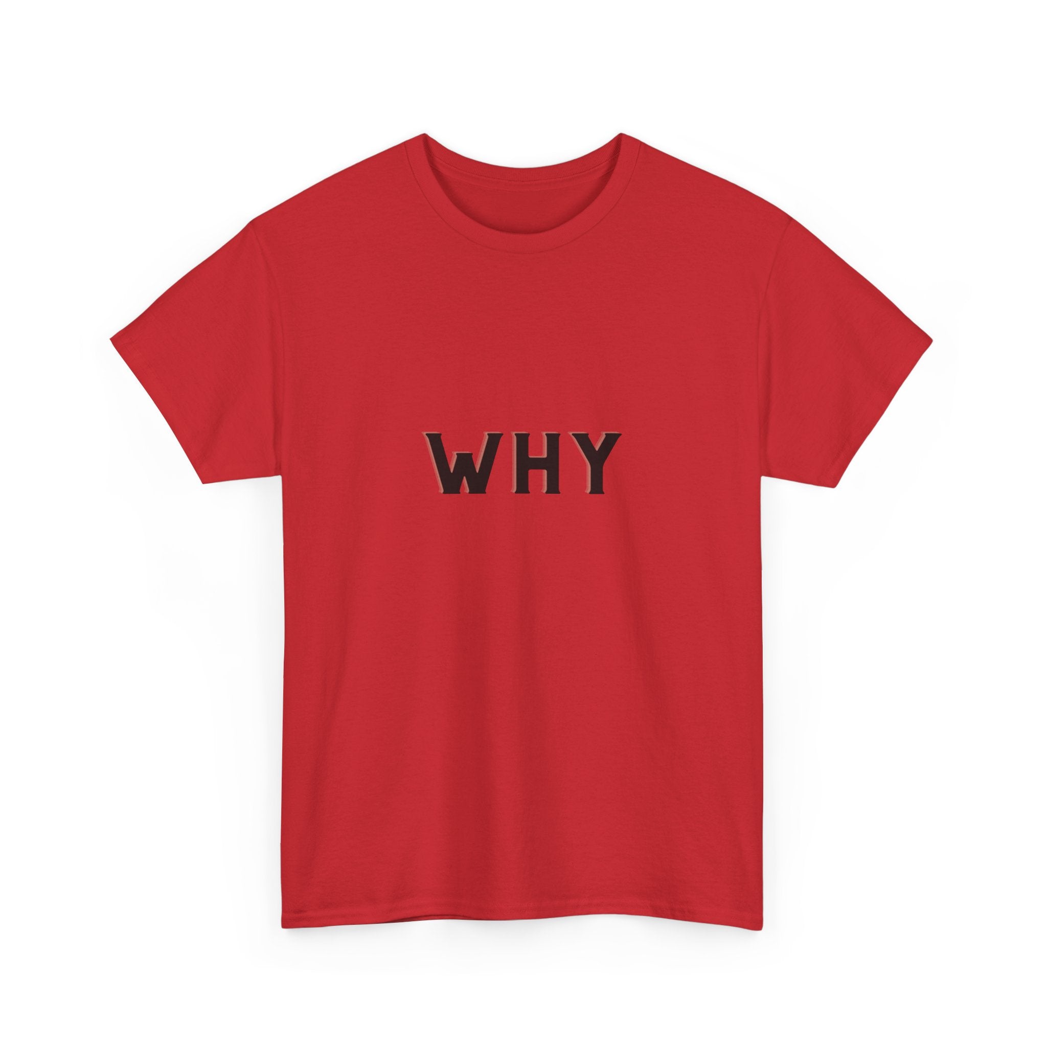 WHY — Empowerment Tee Shirt