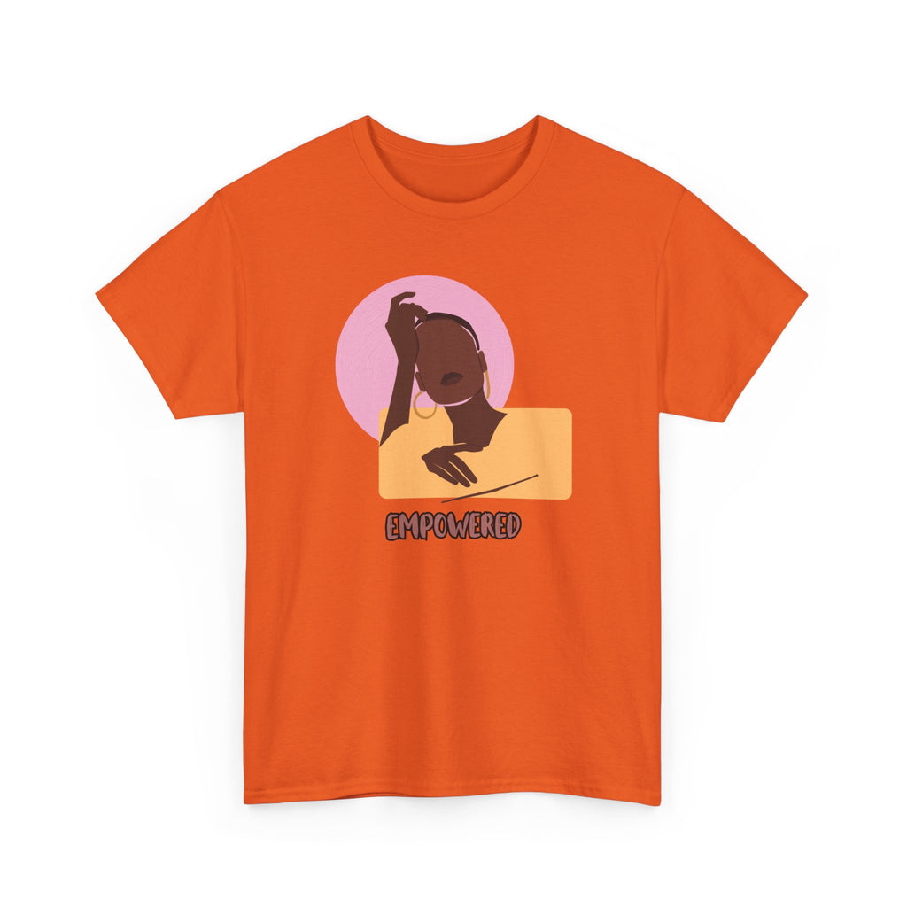 Empowered Woman - Empowerment Tee Shirt