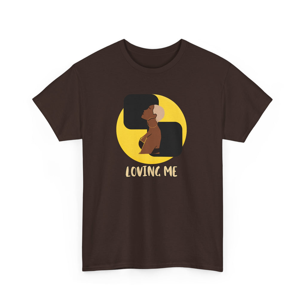 Loving Me — Empowerment Tee Shirt