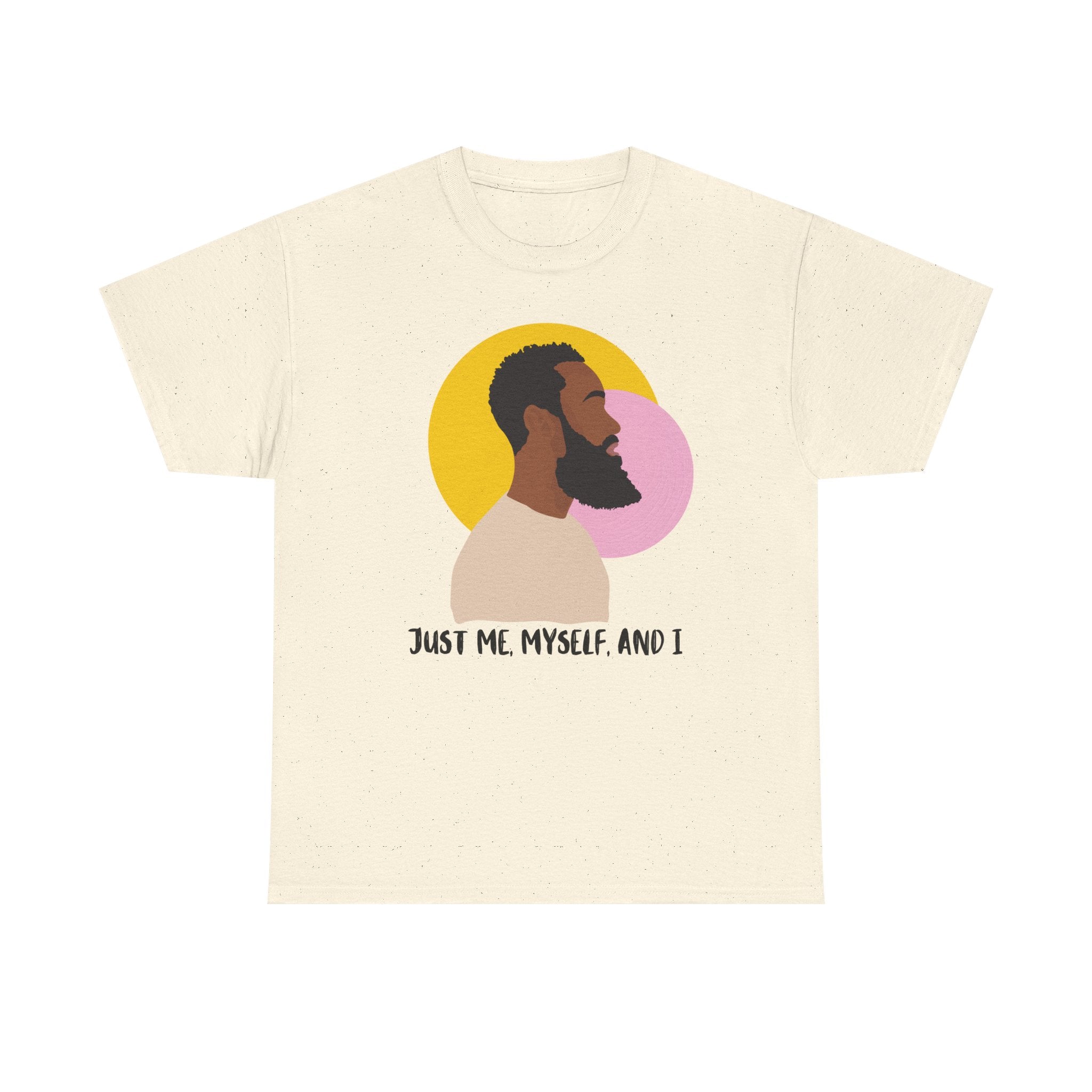 Just Me, Myself and I Tee — Empowerment Tee Shirt