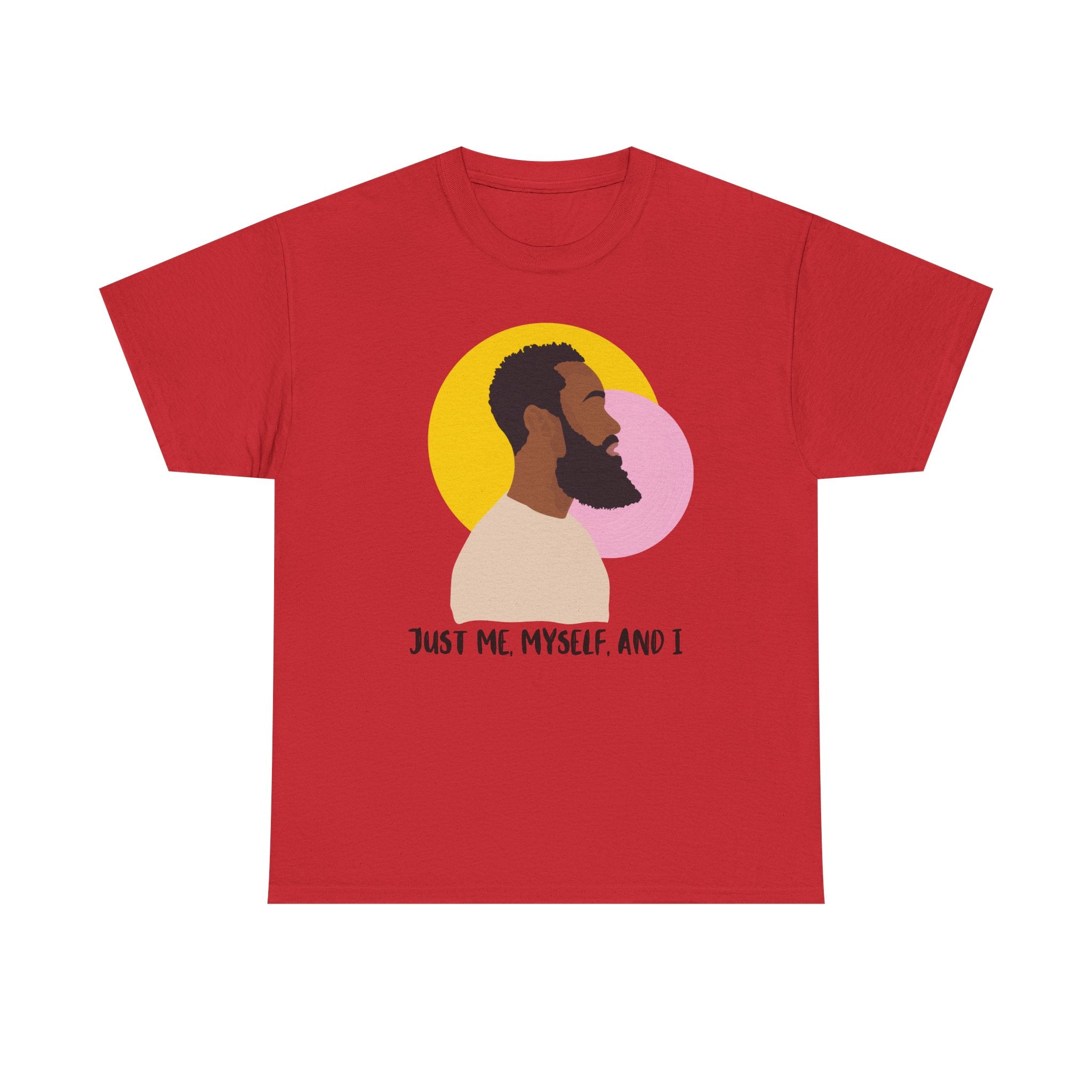 Just Me, Myself and I Tee — Empowerment Tee Shirt